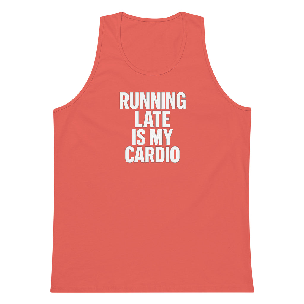 Running Late Is My Cardio sarcastic tank top - premium, front view