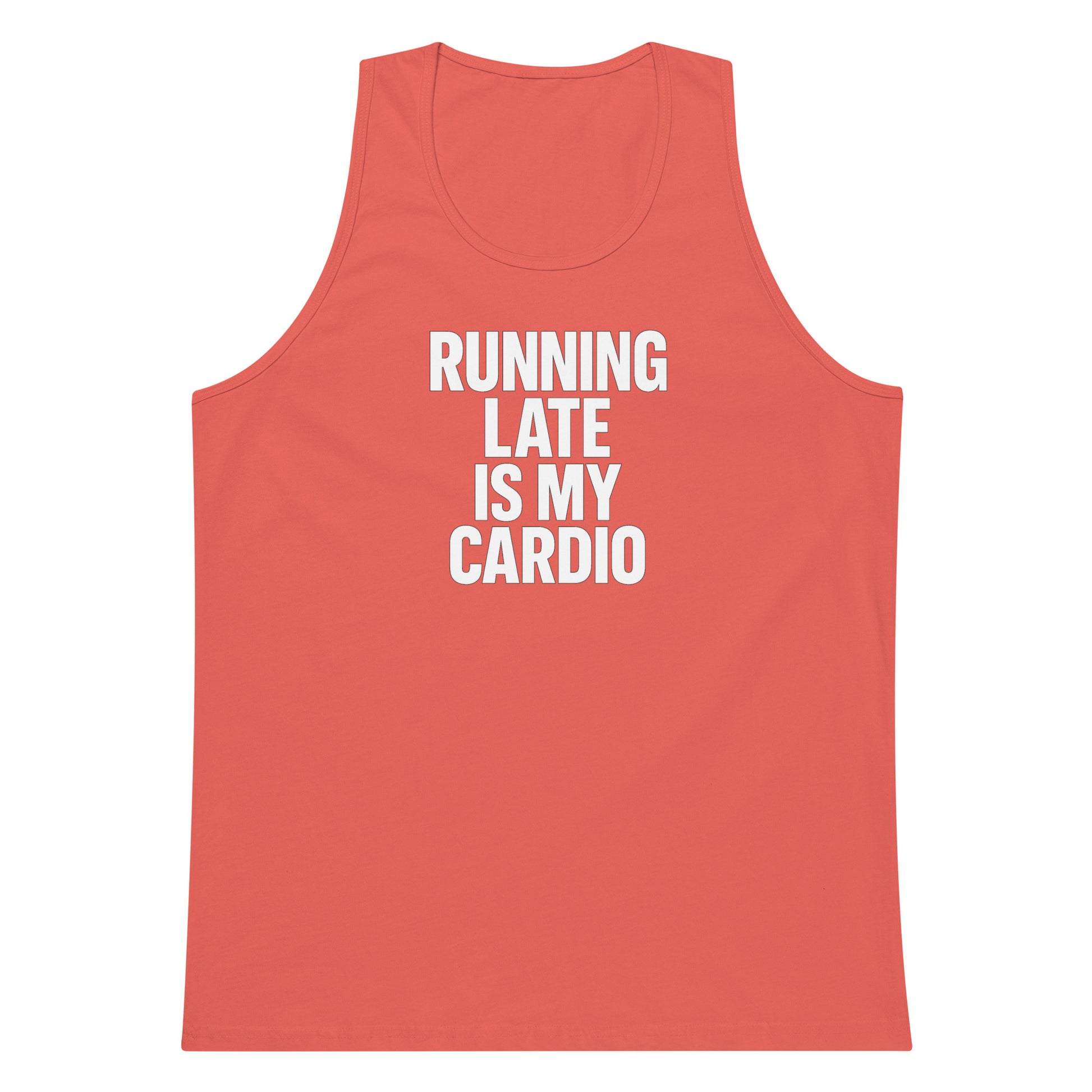Running Late Is My Cardio sarcastic tank top - premium, front view