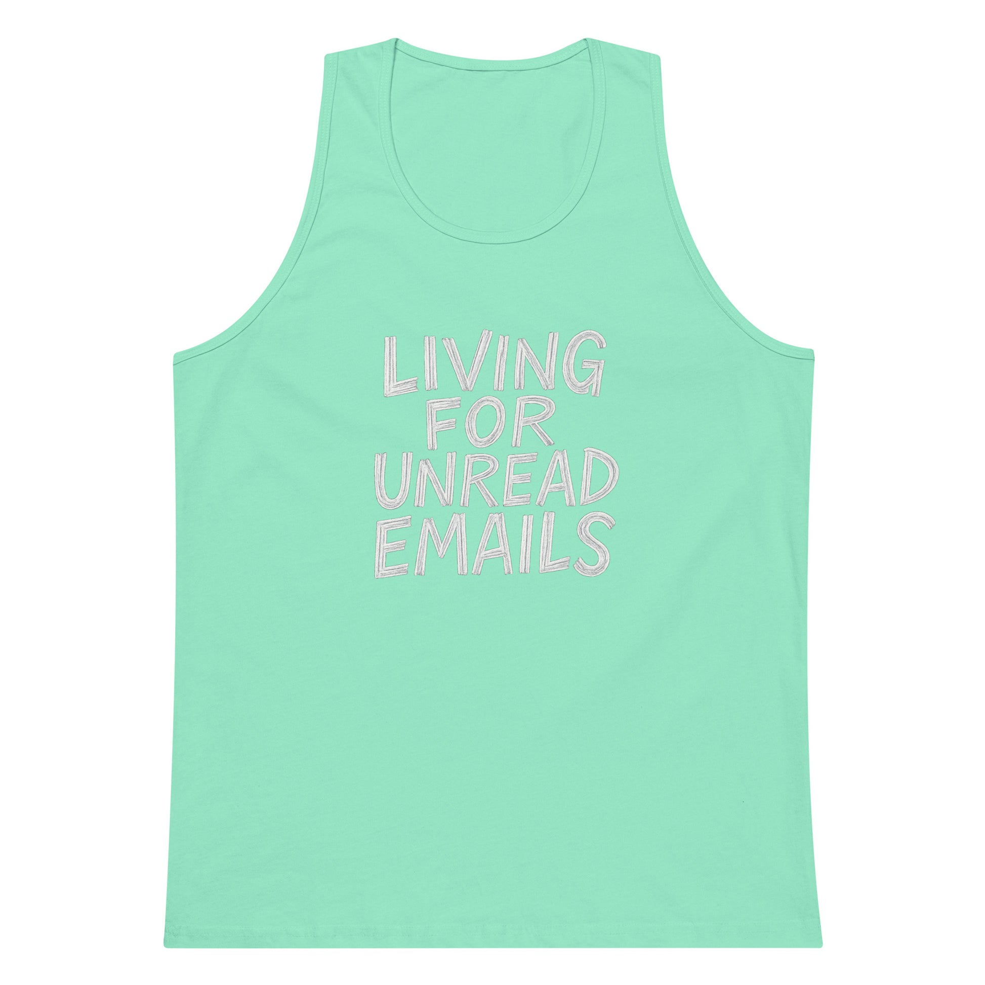 Living for Unread Emails sarcastic tank top - premium, front view