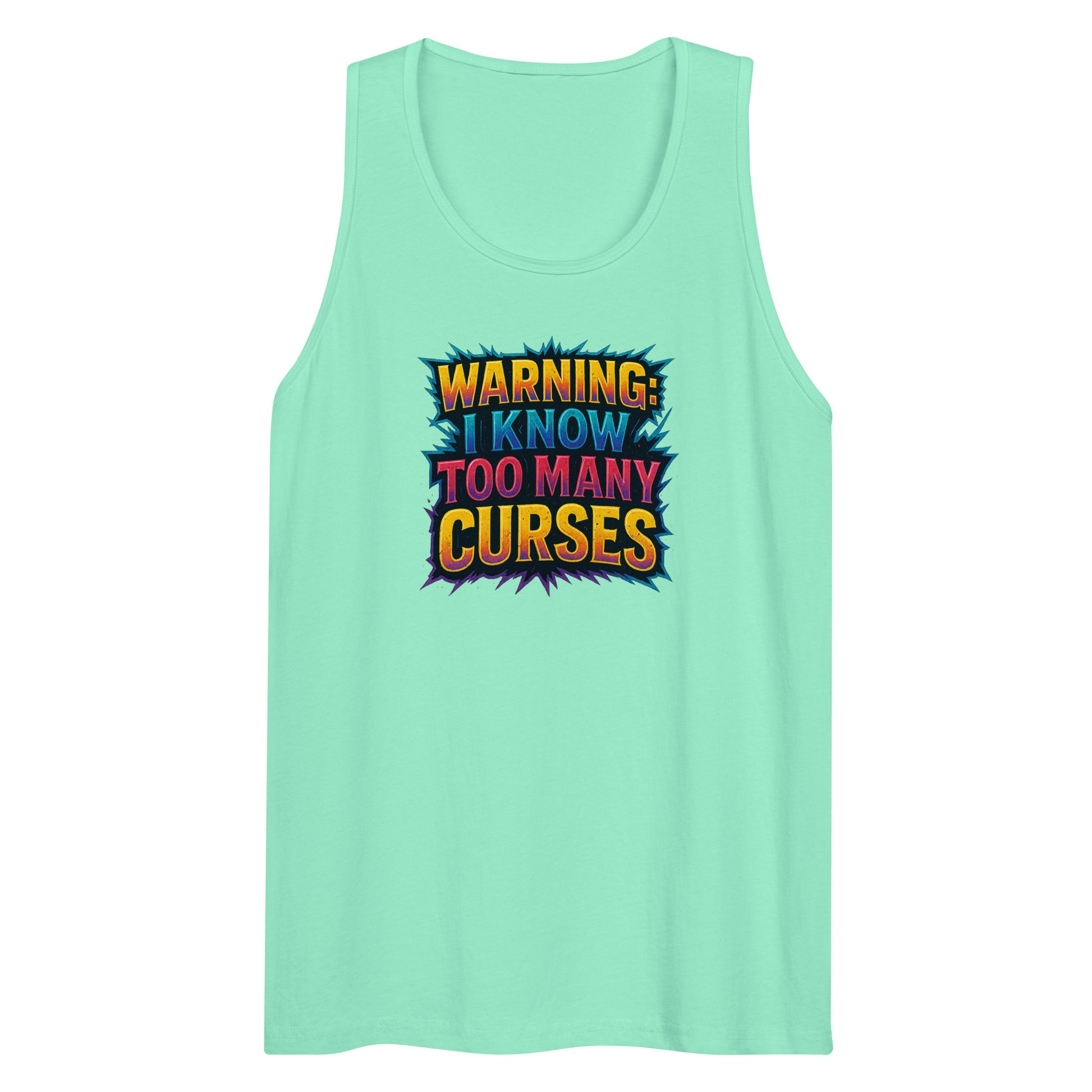 Warning: I Know Too Many Curses - Sarcastic Tank Tops | PureSarcasm in Premium Tank - Front View | Sarcastic Tank Tops | PureSarcasm