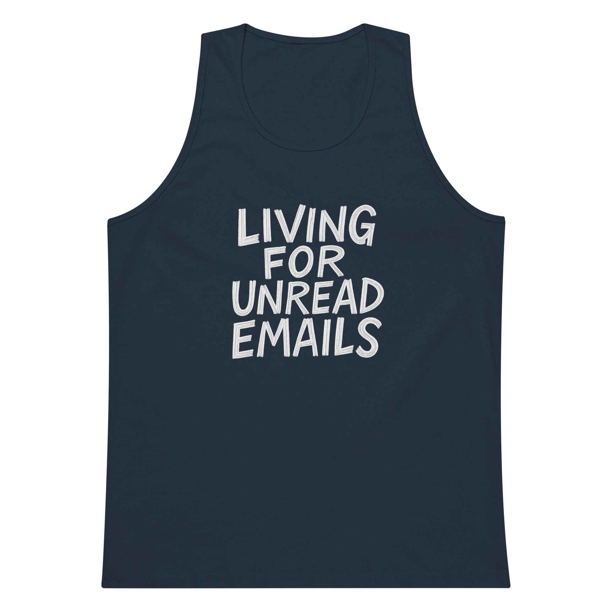Living for Unread Emails sarcastic tank top - premium, front view