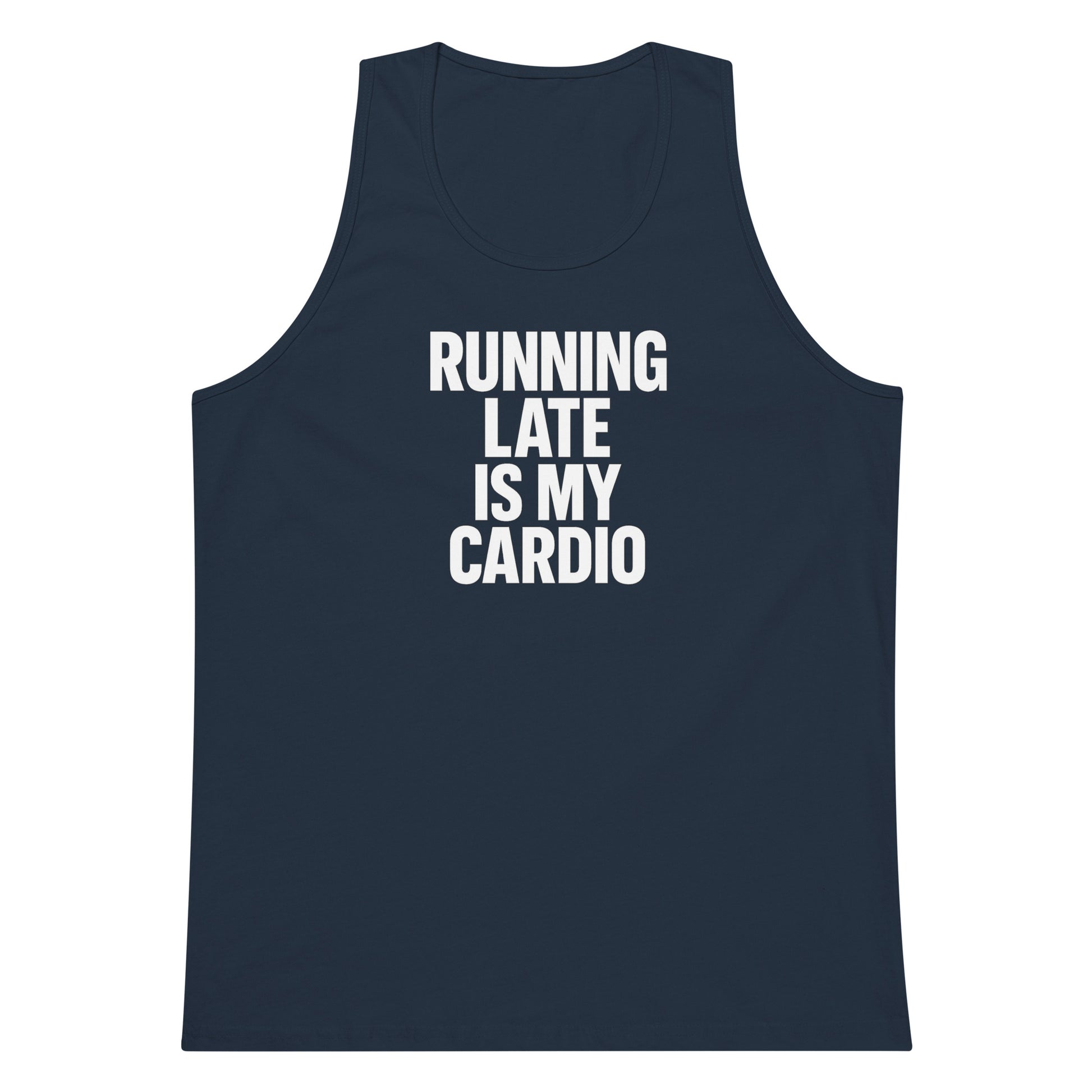 Running Late Is My Cardio sarcastic tank top - premium, front view