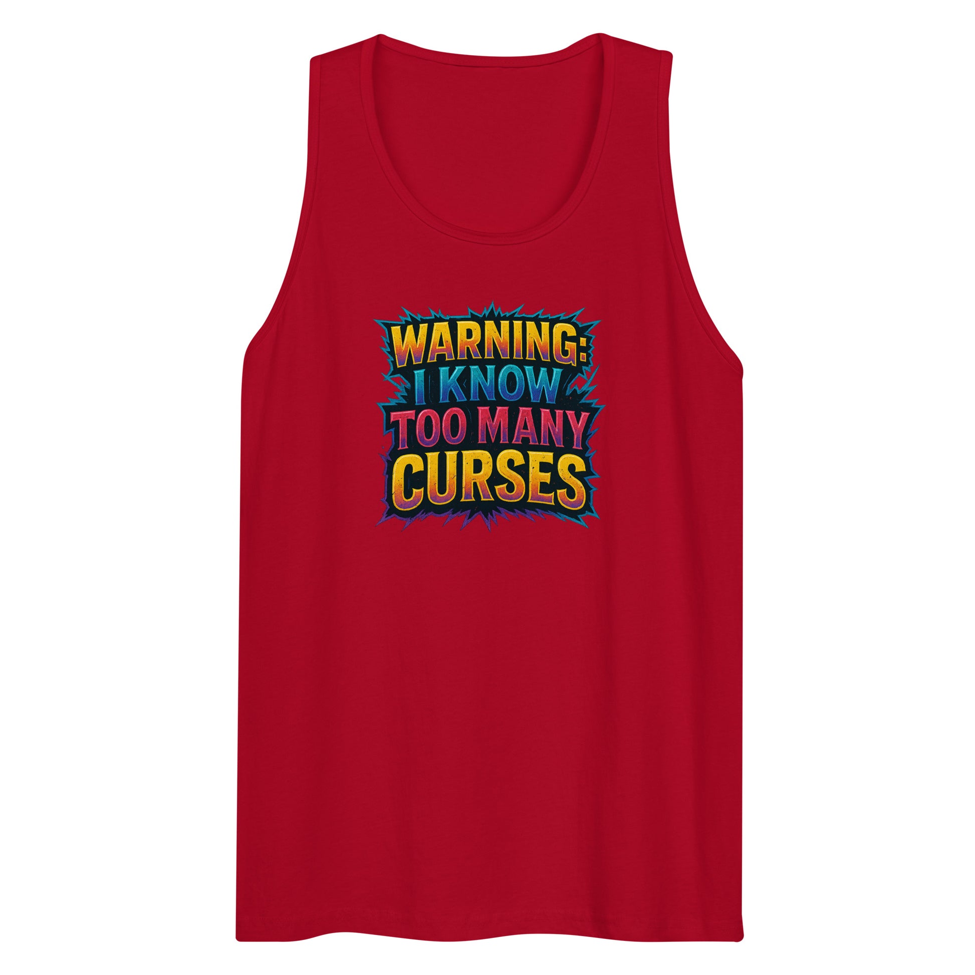 Warning: I Know Too Many Curses - Sarcastic Tank Tops | PureSarcasm in Premium Tank - Front View | Sarcastic Tank Tops | PureSarcasm