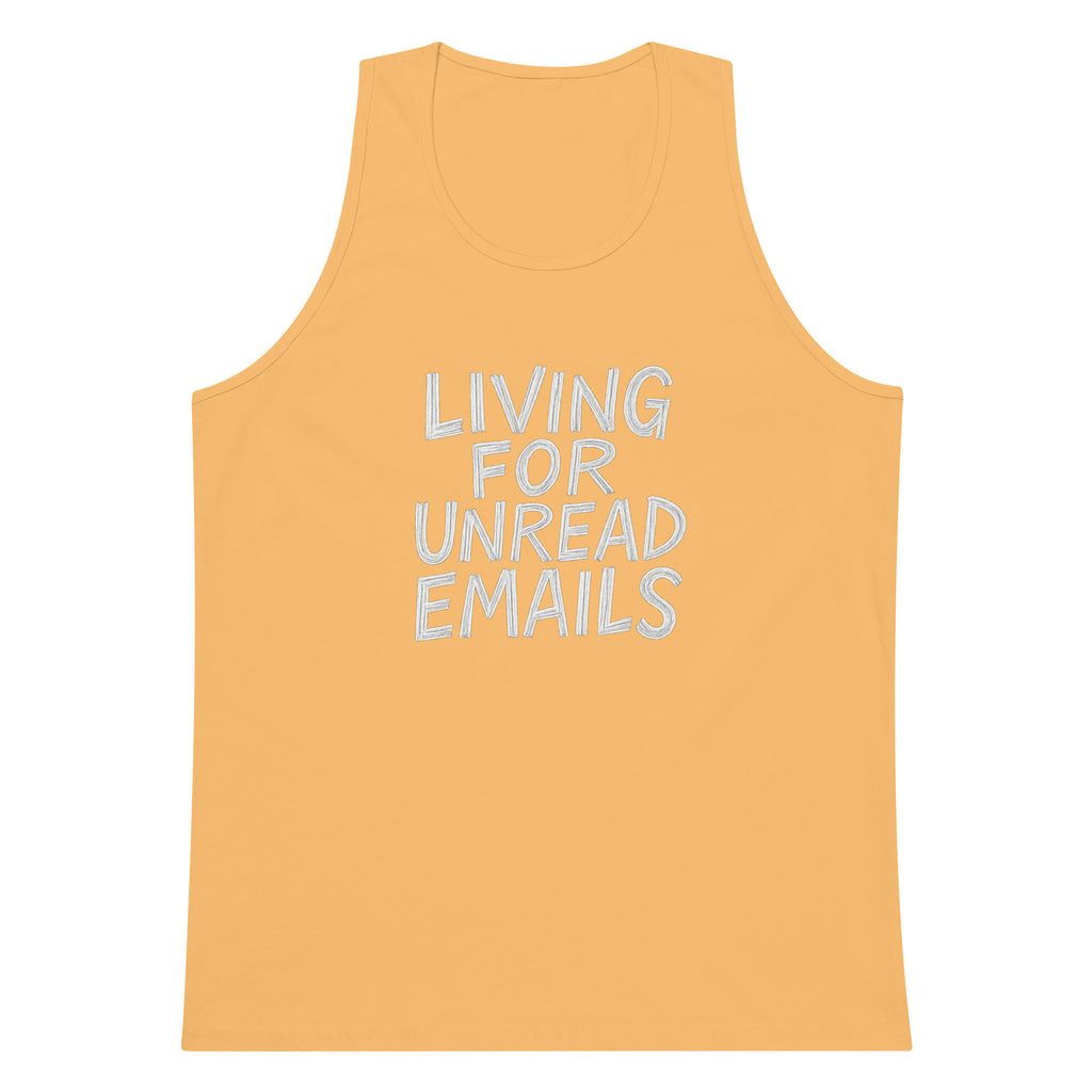Living for Unread Emails sarcastic tank top - premium, front view