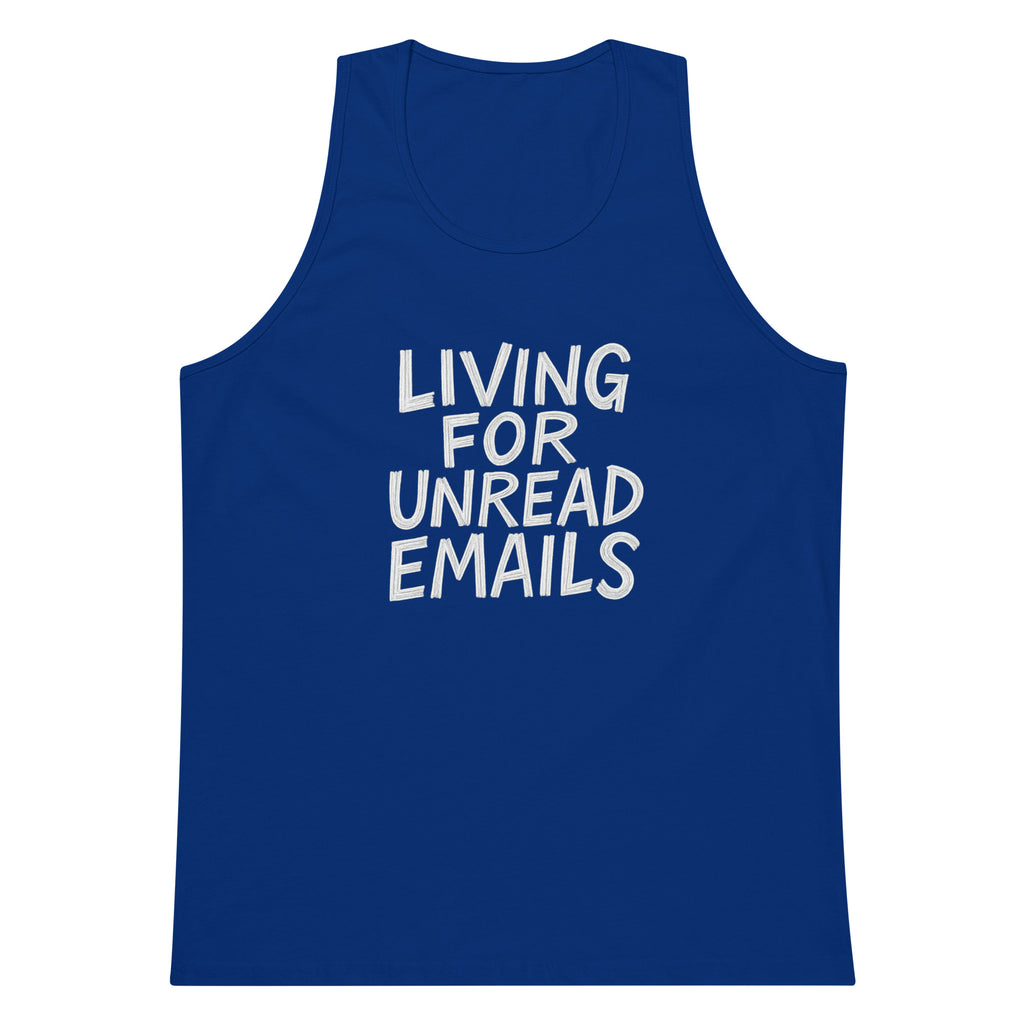 Living for Unread Emails sarcastic tank top - premium, front view