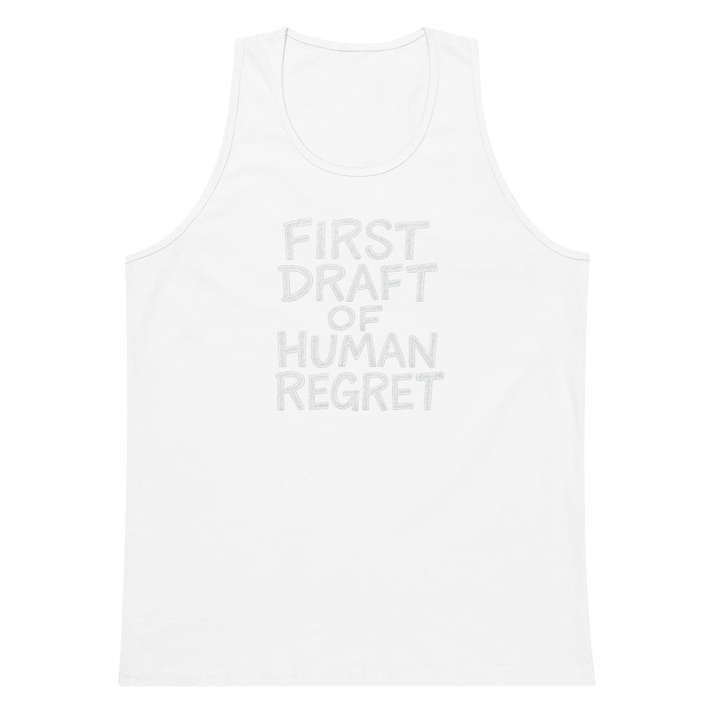 First Draft of Human Regret sarcastic tank top - premium, front view