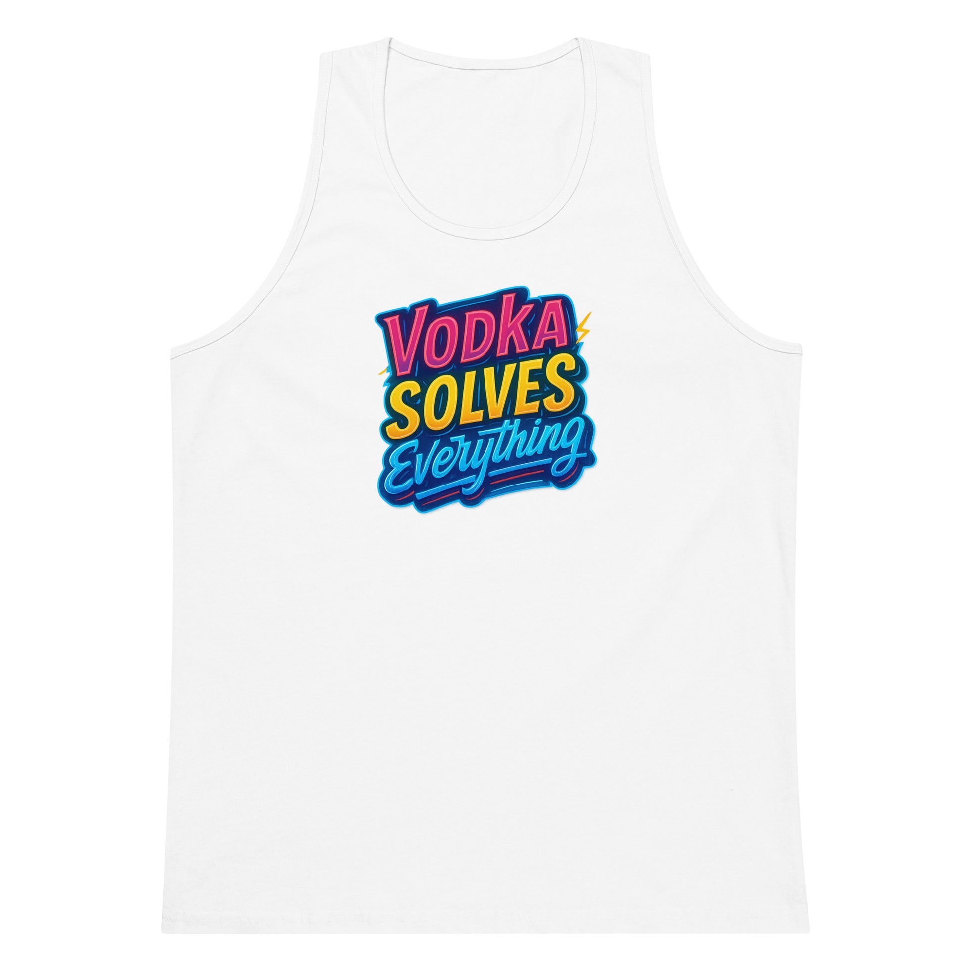Vodka Solves Everything - Sarcastic Tank Tops | PureSarcasm in Premium Tank - Front View | Sarcastic Tank Tops | PureSarcasm
