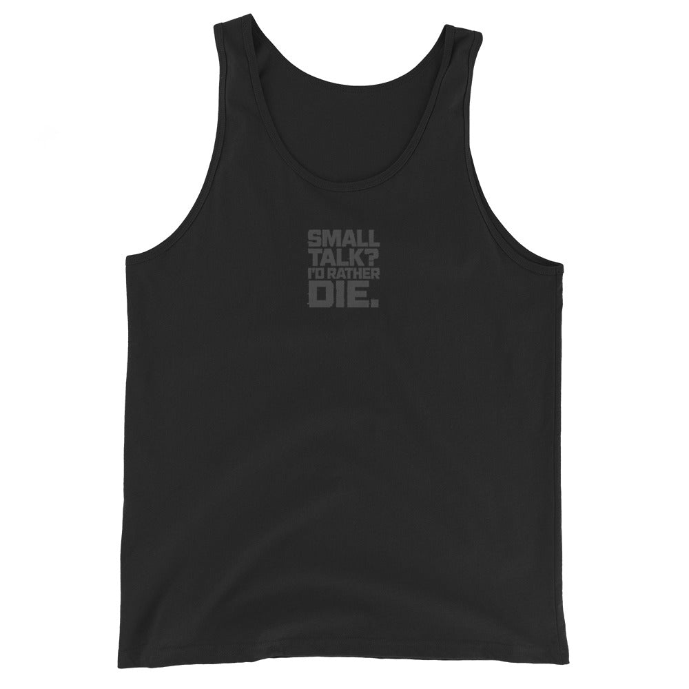 Small Talk? I’d Rather Die. - Sarcastic Tank Top | PureSarcasm in Staple Tank - Front View | Sarcastic Tank top | PureSarcasm