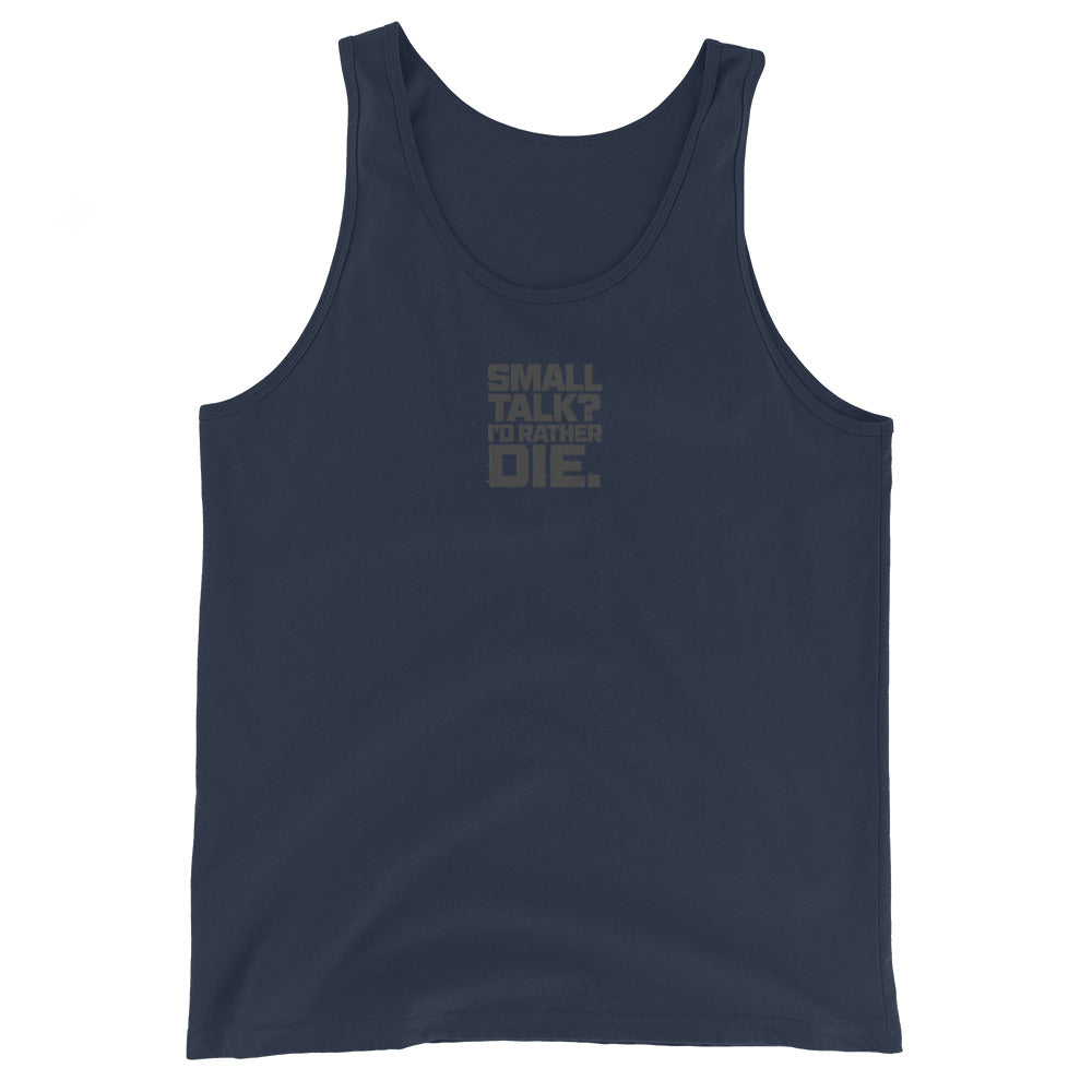 Small Talk? I’d Rather Die. - Sarcastic Tank Top | PureSarcasm in Staple Tank - Front View | Sarcastic Tank top | PureSarcasm