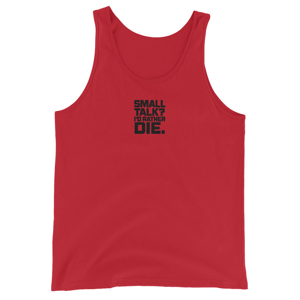 Small Talk? I’d Rather Die. - Sarcastic Tank Top | PureSarcasm in Staple Tank - Front View | Sarcastic Tank top | PureSarcasm