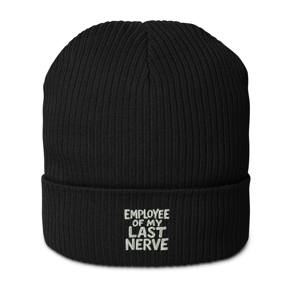 Employee of My Last Nerve - Sarcastic Beanie in Ribbed Beanie Black - Front View | Sarcastic Beanie | PureSarcasm