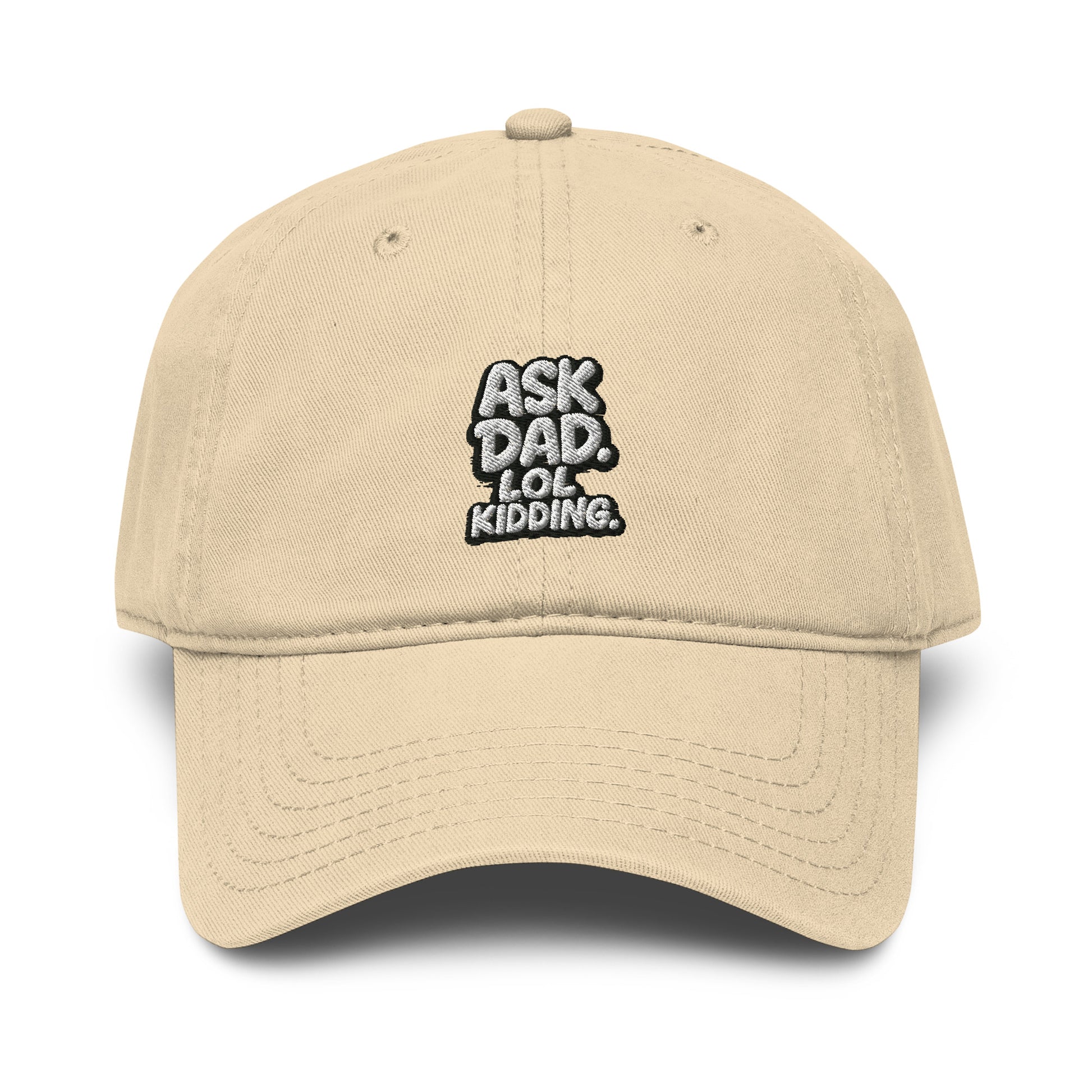 Ask Dad. LOL Kidding. - Sarcastic Hat | PureSarcasm in Khaki - Front View | Sarcastic Hat | PureSarcasm