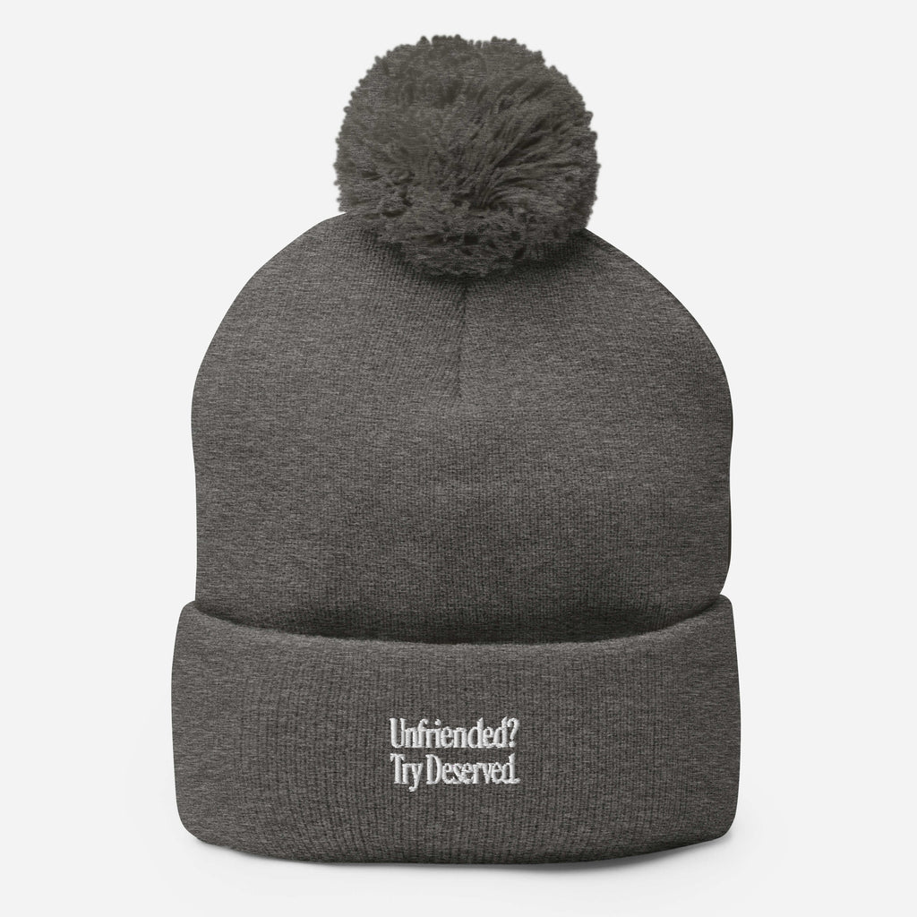 Unfriended? Try Deserved. - Sarcastic Beanie | PureSarcasm in Dark Heather Grey - Front View | Sarcastic Beanie | PureSarcasm