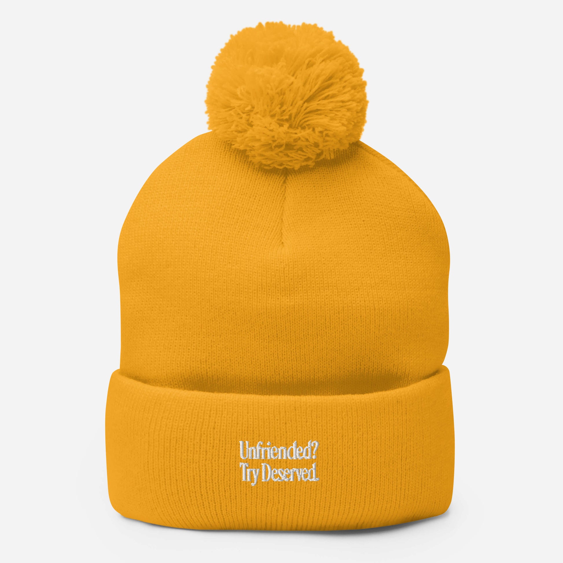 Unfriended? Try Deserved. - Sarcastic Beanie | PureSarcasm in Knit Cap Gold - Front View | Sarcastic Beanie | PureSarcasm