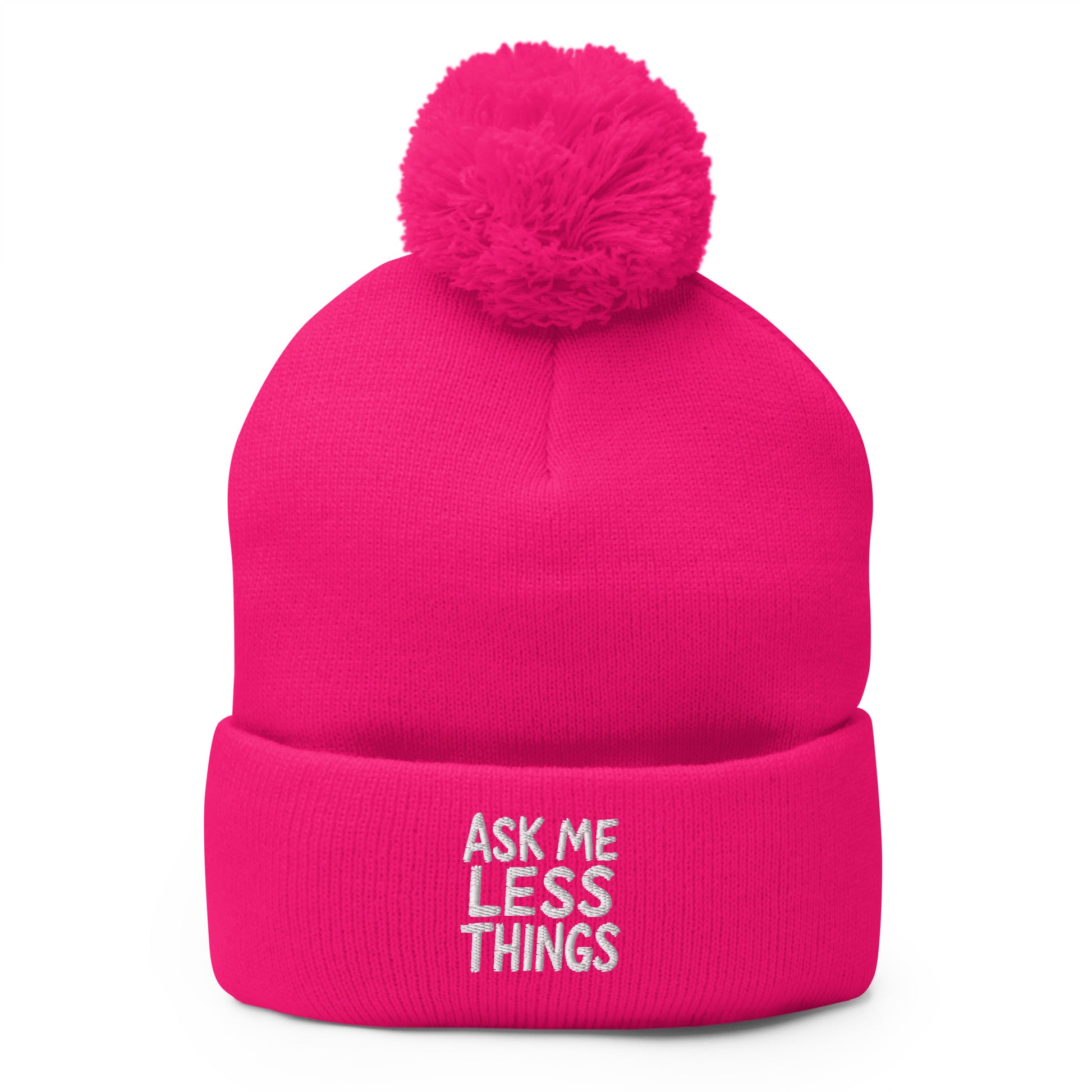 Ask Me Less Things - Sarcastic Beanie in Cap Neon Pink - Front View | Sarcastic Beanie | PureSarcasm
