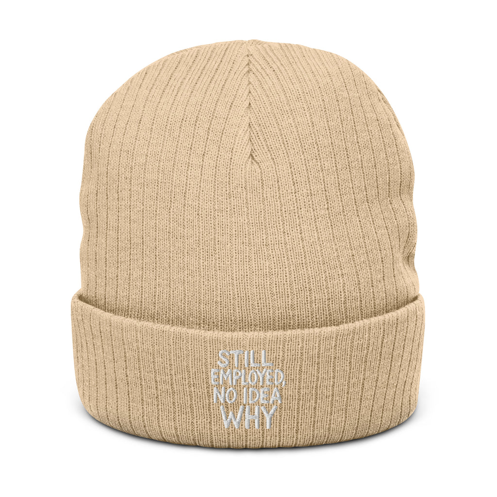 Still Employed, No Idea Why - Sarcastic Beanie in Knit Beanie Beige - Front View | Sarcastic Beanie | PureSarcasm