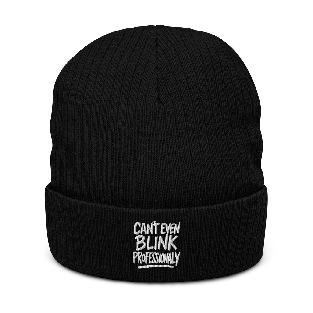 Can’t Even Blink Professionally - Sarcastic Beanie in Knit Beanie Black - Front View | Sarcastic Beanie | PureSarcasm