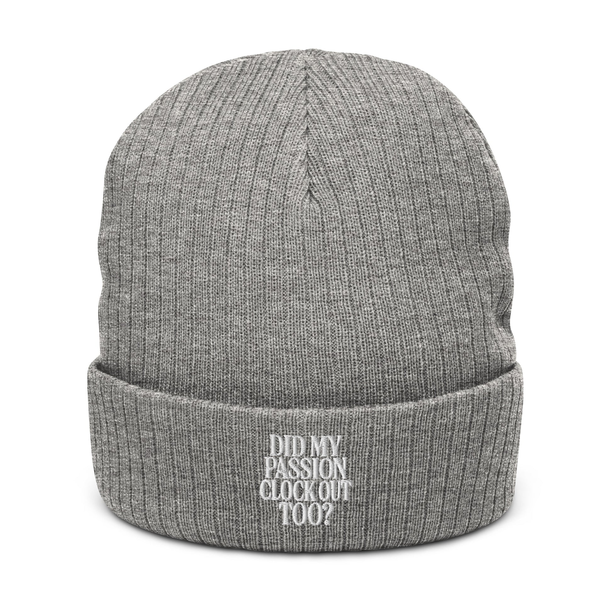 Did My Passion Clock Out Too? - Sarcastic Beanie | PureSarcasm in Light Grey Melange - Front View | Sarcastic Hat | PureSarcasm