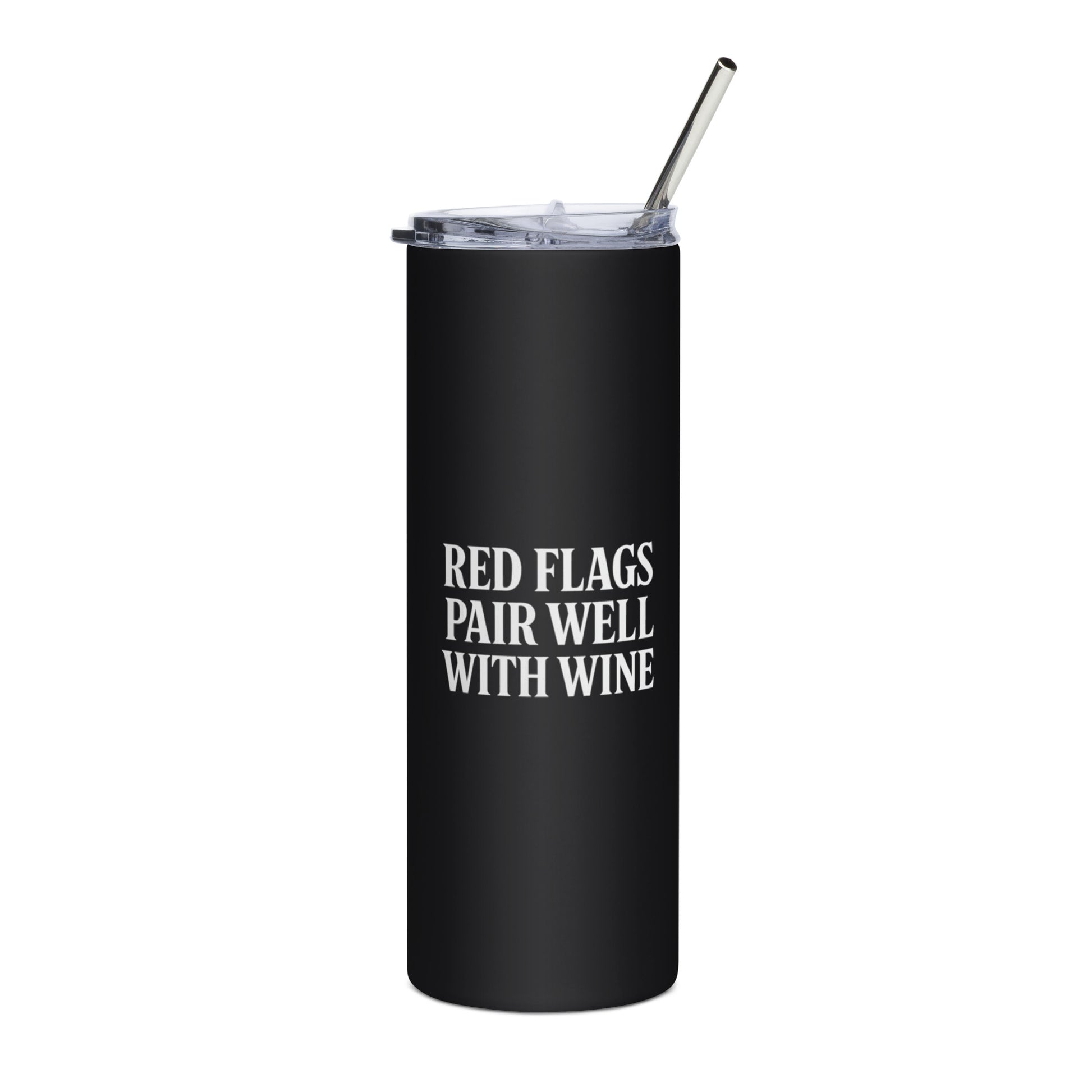 Red Flags Pair Well With Wine - Sarcastic Tumbler | PureSarcasm in Steel Tumbler Black - Front View | Sarcastic Tumbler | PureSarcasm