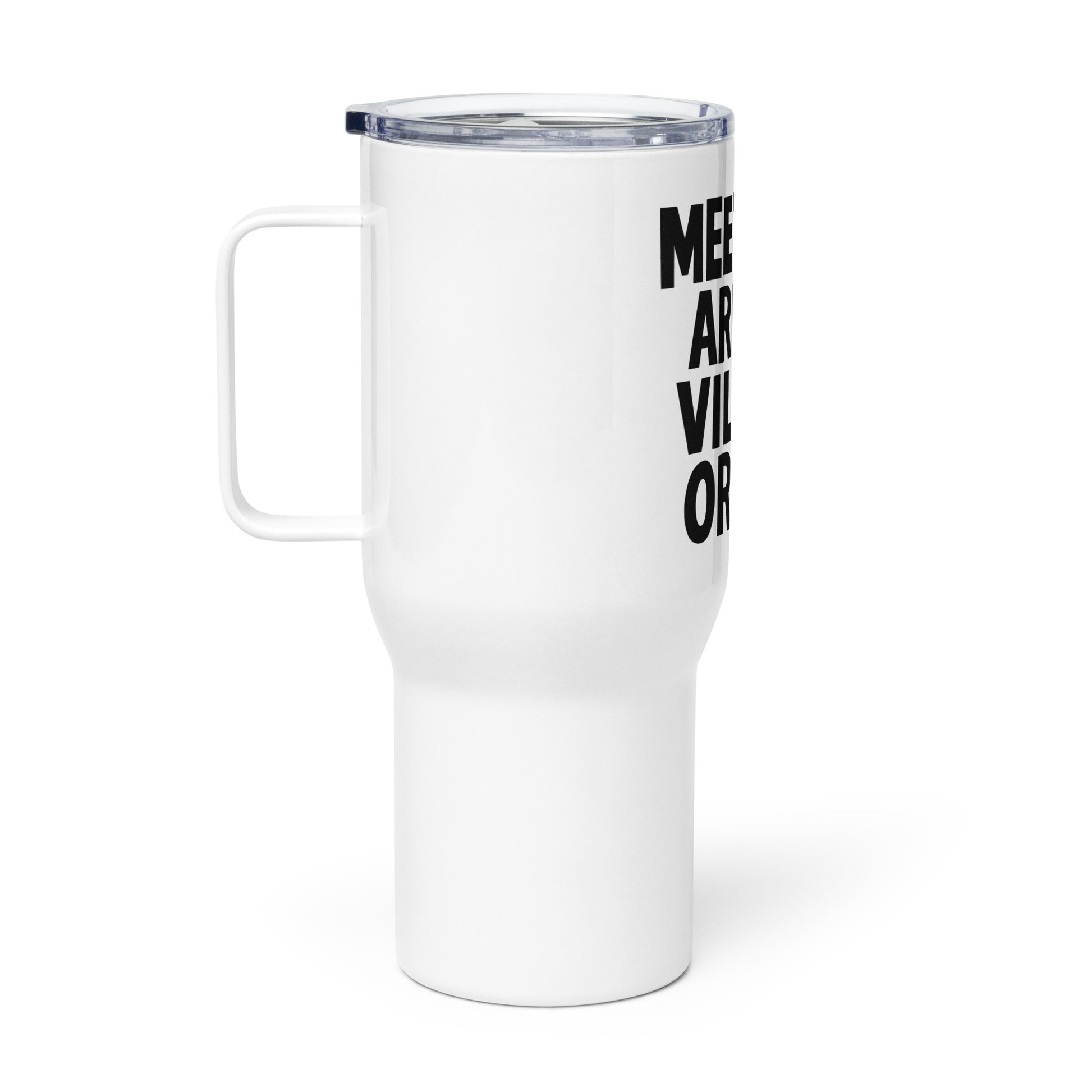 Meetings Are My Villain Origin - Sarcastic Tumbler in Mug With A - Right Side | Sarcastic Tumbler | PureSarcasm