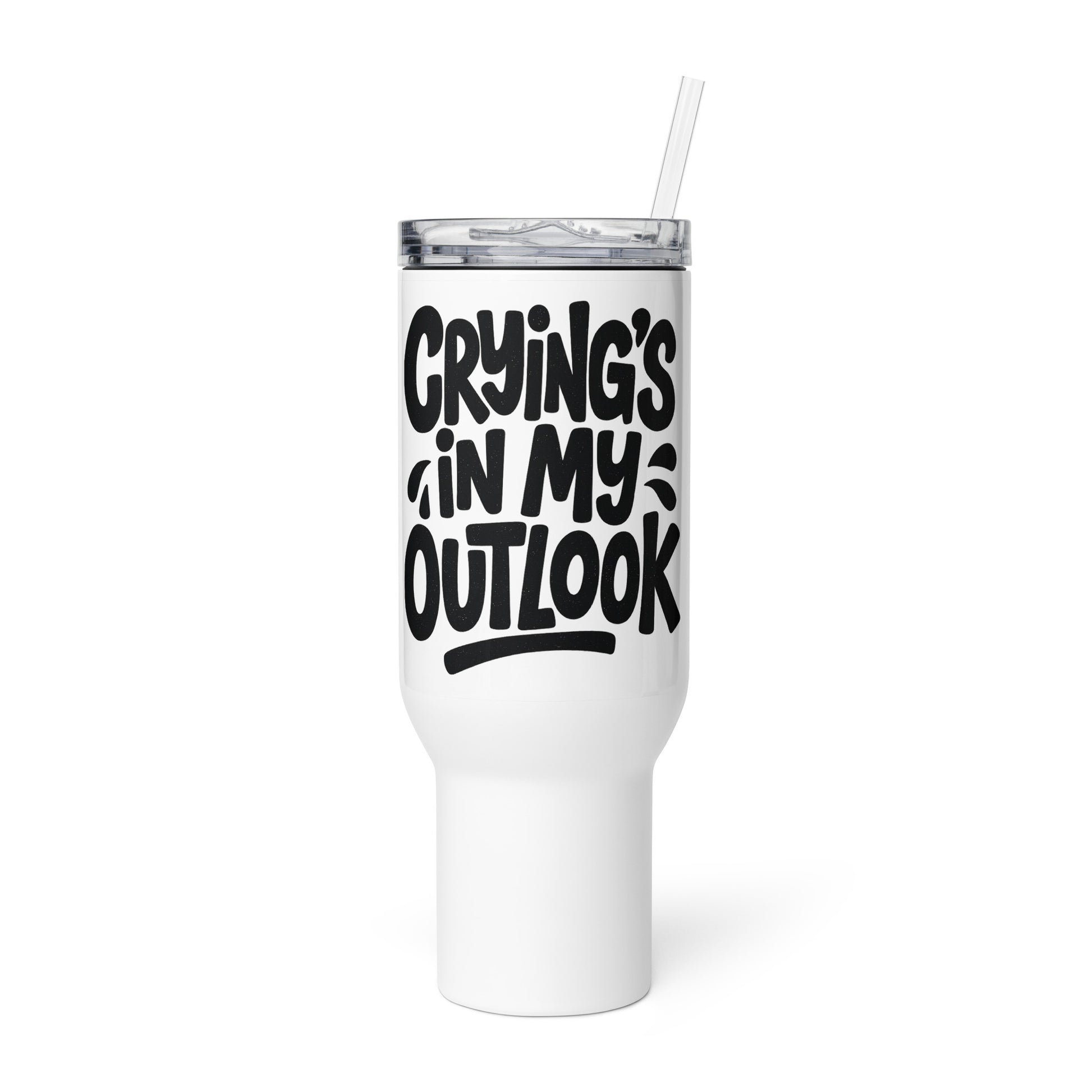 Crying’s in My Outlook - Sarcastic Tumbler in Mug With A - Front View | Sarcastic Tumbler | PureSarcasm