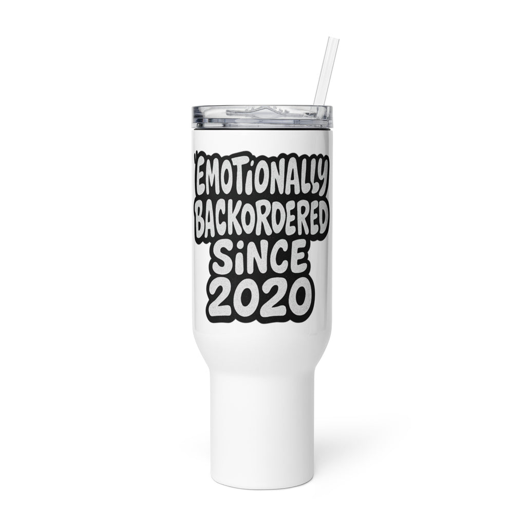 Emotionally Backordered Since 2020 sarcastic tumbler - with a, front view