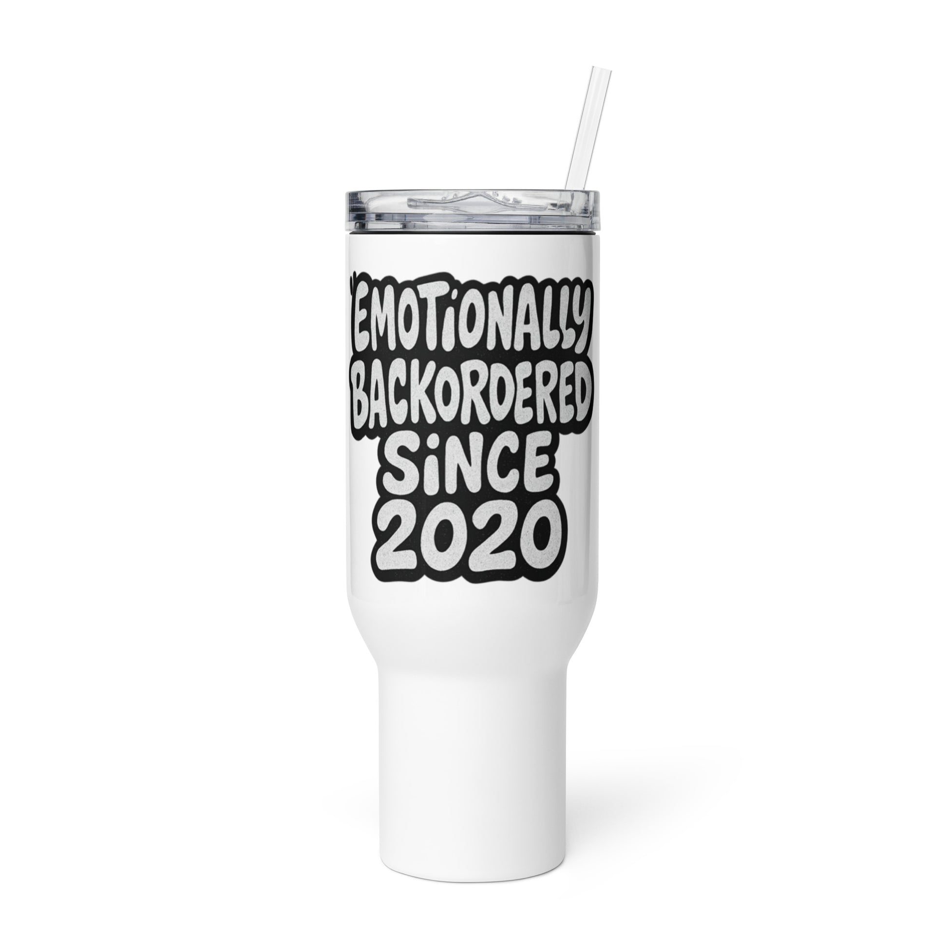 Emotionally Backordered Since 2020 sarcastic tumbler - with a, front view