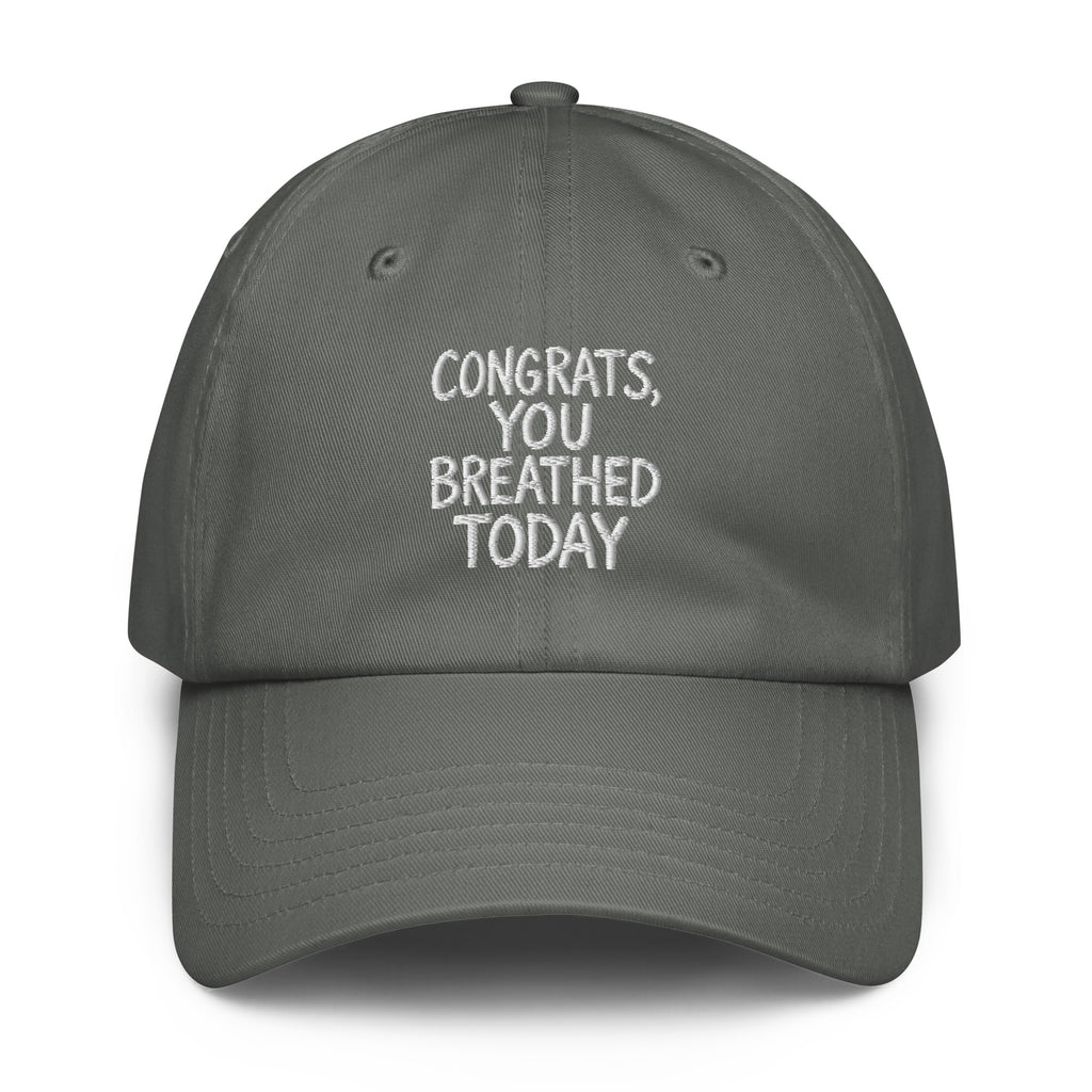 Congrats, You Breathed Today sarcastic hat - dad grey, front view