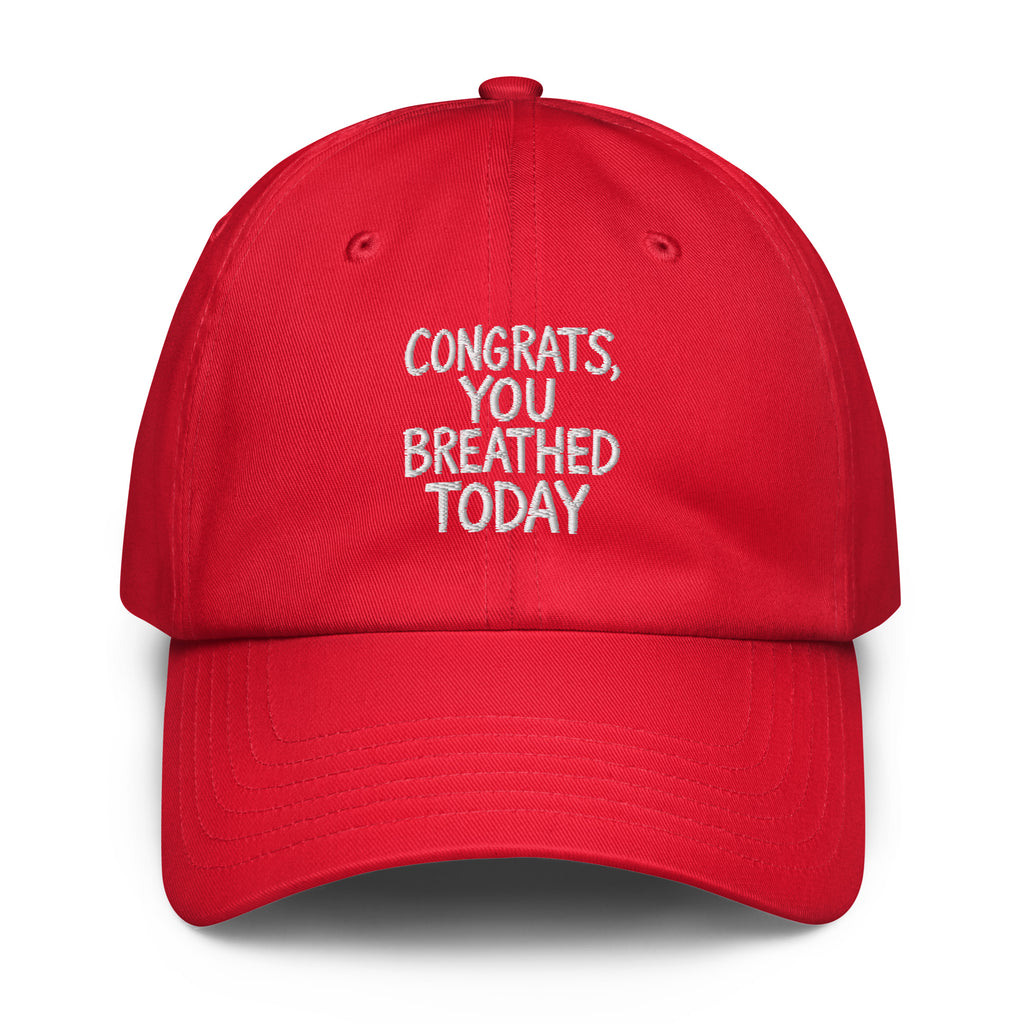 Congrats, You Breathed Today sarcastic hat - dad red, front view
