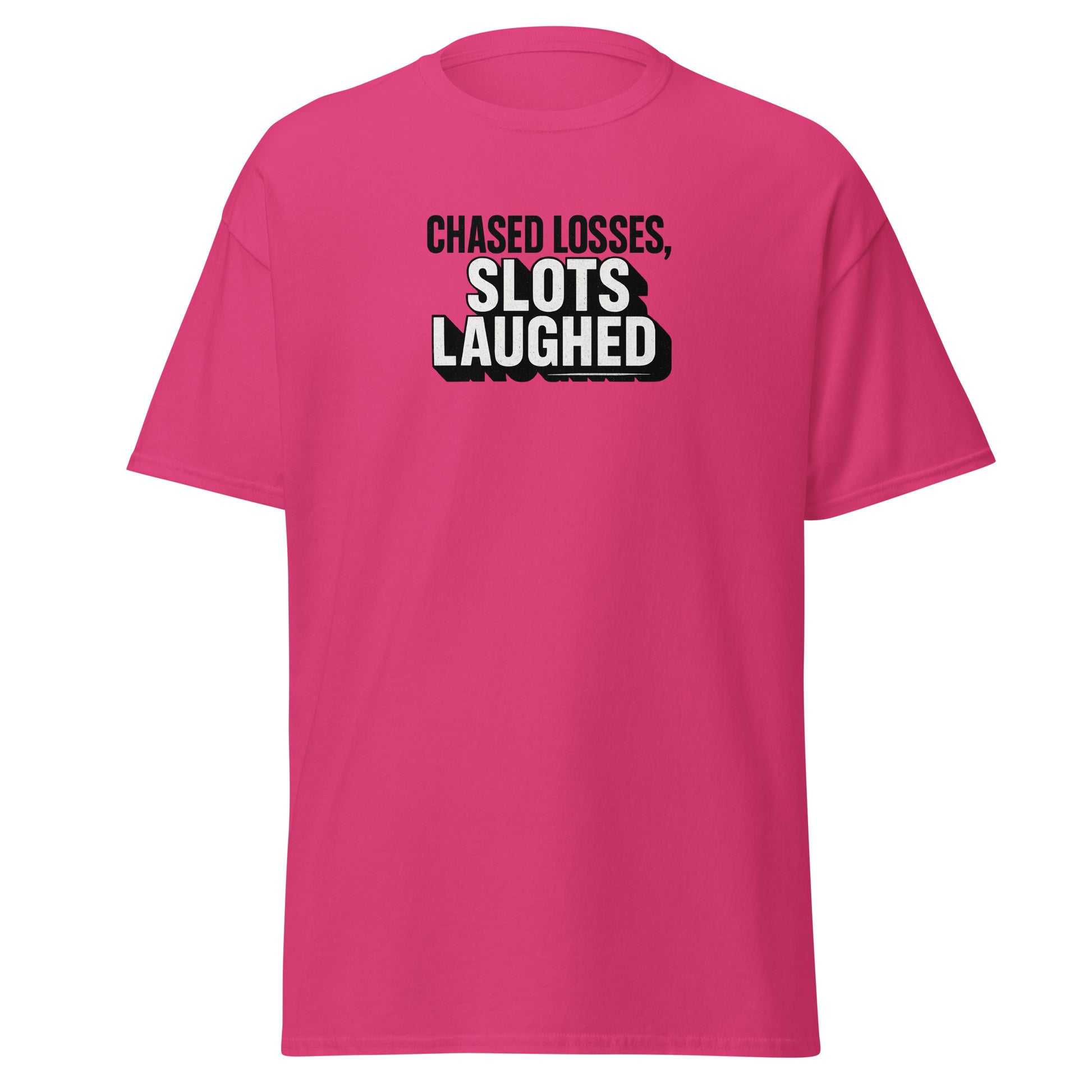 Chased losses, slots laughed - Sarcastic T-Shirt | PureSarcasm in Classic Tee Heliconia - Front View | Sarcastic T-shirt | PureSarcasm