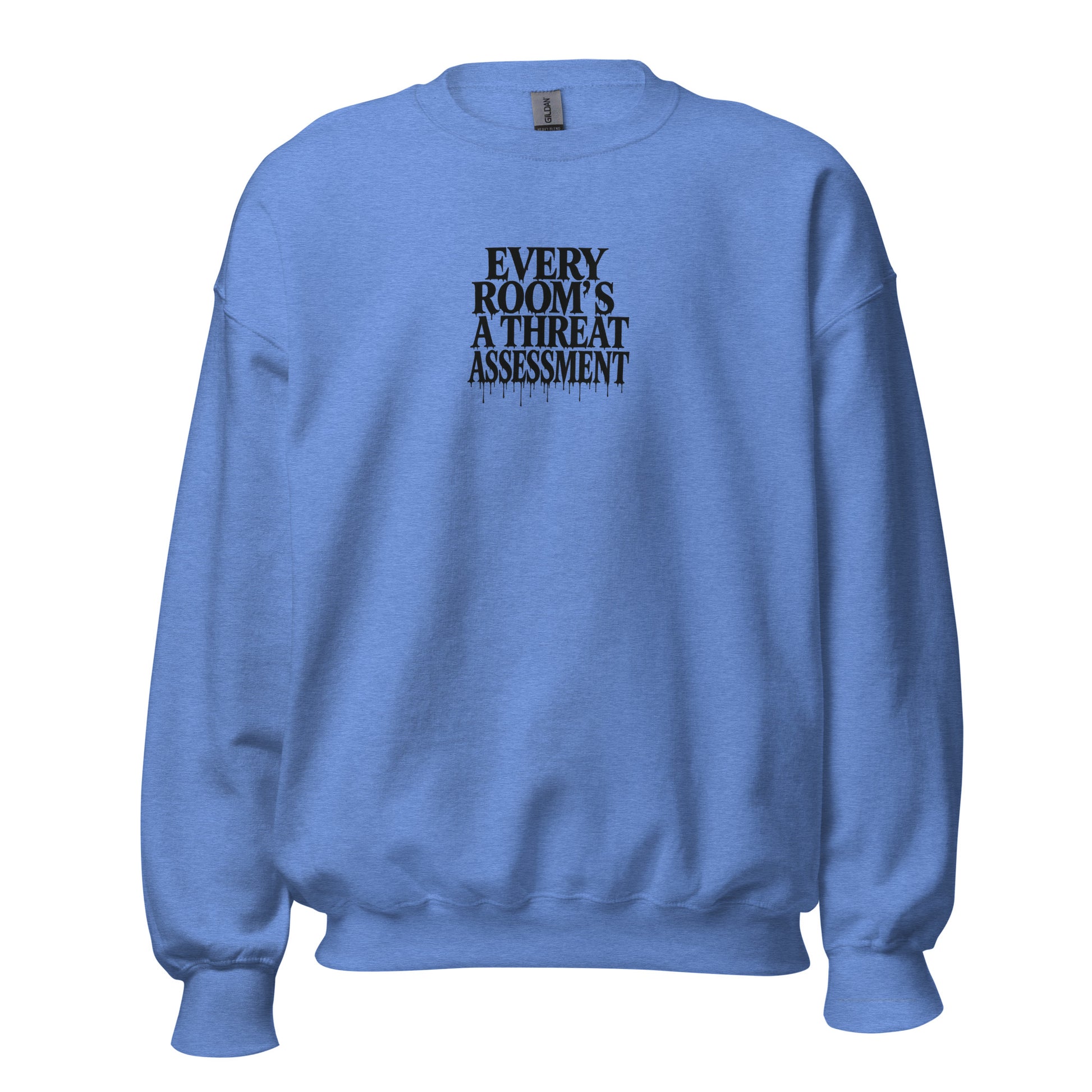 Every Room’s a Threat Assessment - Sarcastic Sweatshirt | PureSarcasm in Heather Deep Royal - Front View | Sarcastic Sweatshirt | PureSarcasm