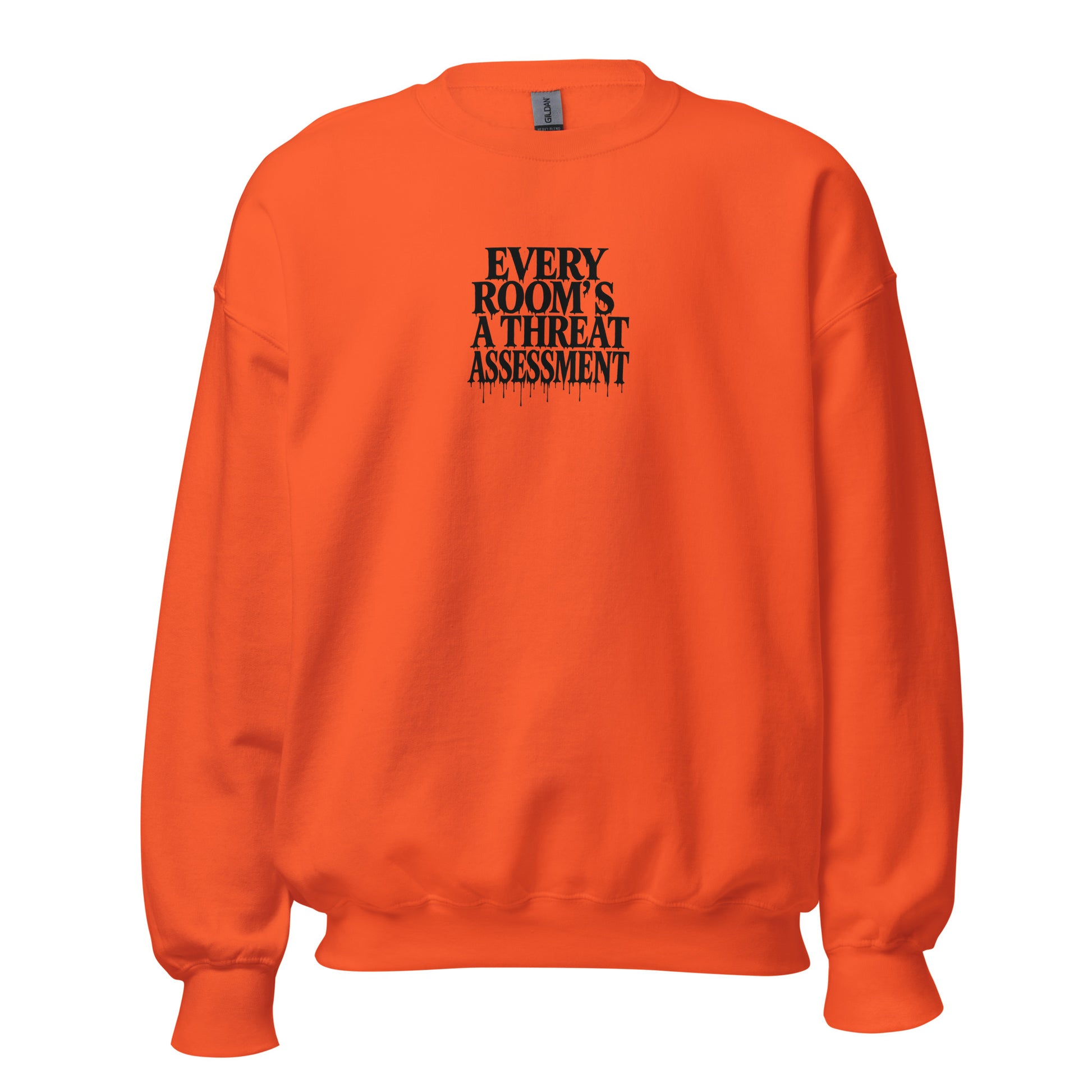 Every Room’s a Threat Assessment - Sarcastic Sweatshirt | PureSarcasm in Neck Sweatshirt Orange - Front View | Sarcastic Sweatshirt | PureSarcasm