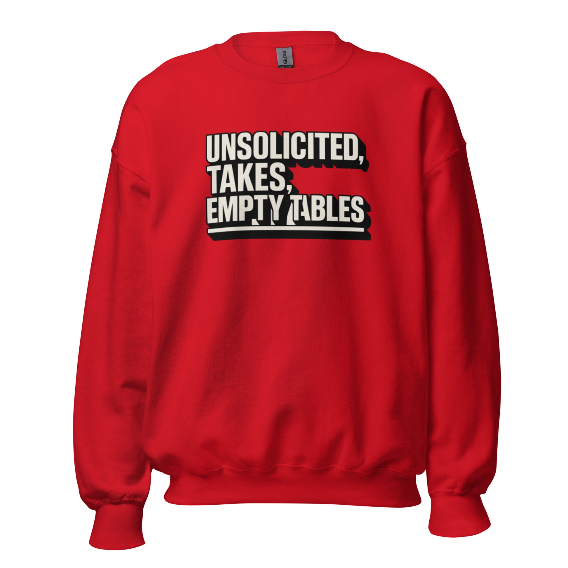 Unsolicited takes, empty tables - Sarcastic Sweatshirts | PureSarcasm in Neck Sweatshirt Red - Front View | Sarcastic Sweatshirt | PureSarcasm