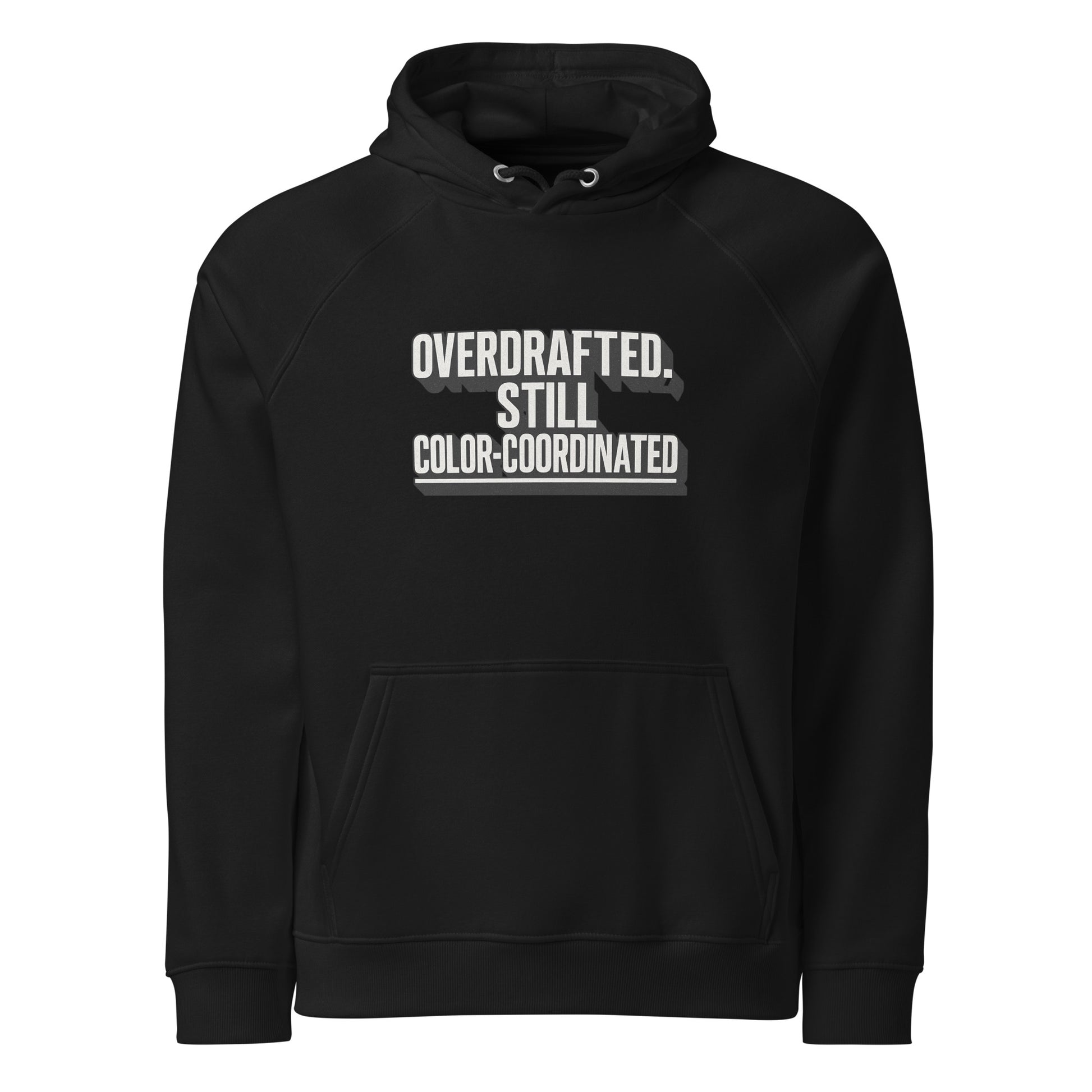 Overdrafted, still color-coordinated - Sarcastic Hoodie | PureSarcasm in Raglan Hoodie Black - Front View | Sarcastic Hoodie | PureSarcasm