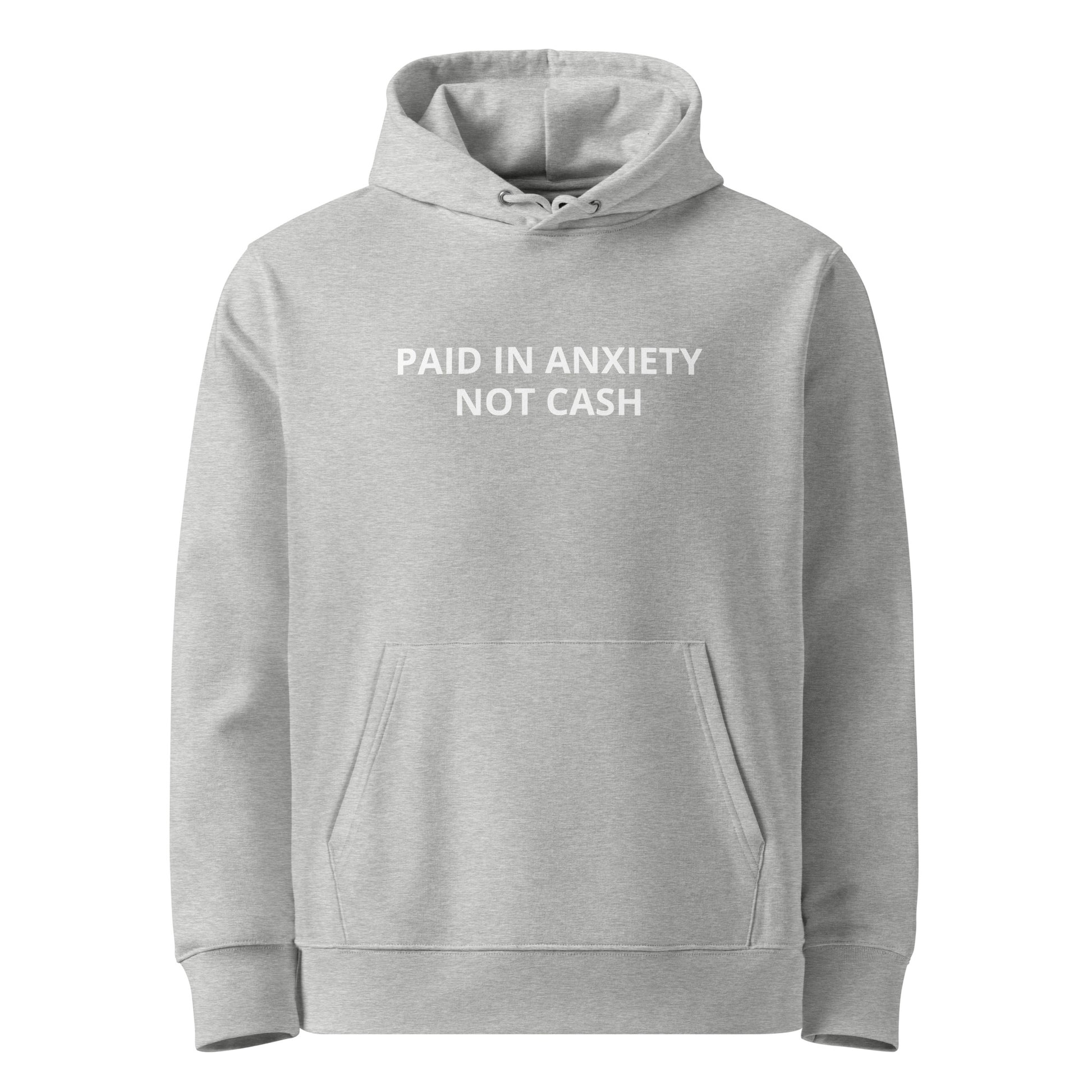 Paid in Anxiety, Not Cash sarcastic hoodie - anxiety, not cash - sarcastic in heather grey, front view