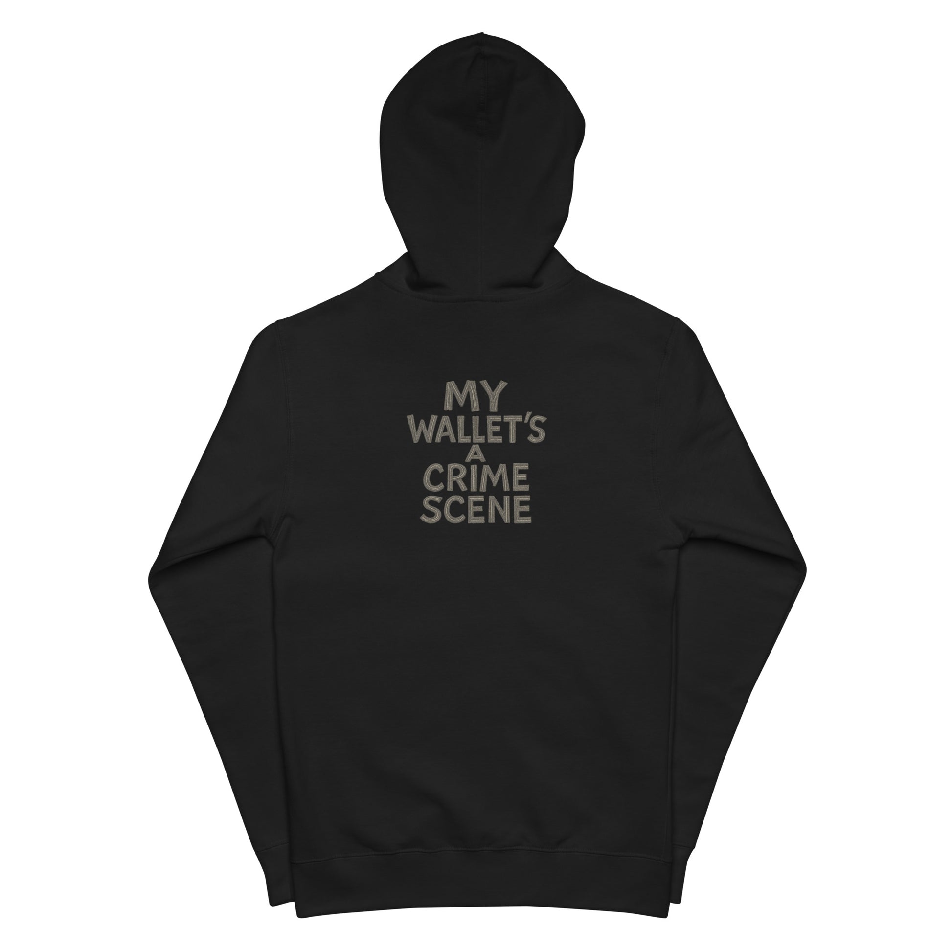 My Wallet's a Crime Scene - Sarcastic Hoodie | PureSarcasm in Up Hoodie Black - Back View | Sarcastic Sweatshirt | PureSarcasm