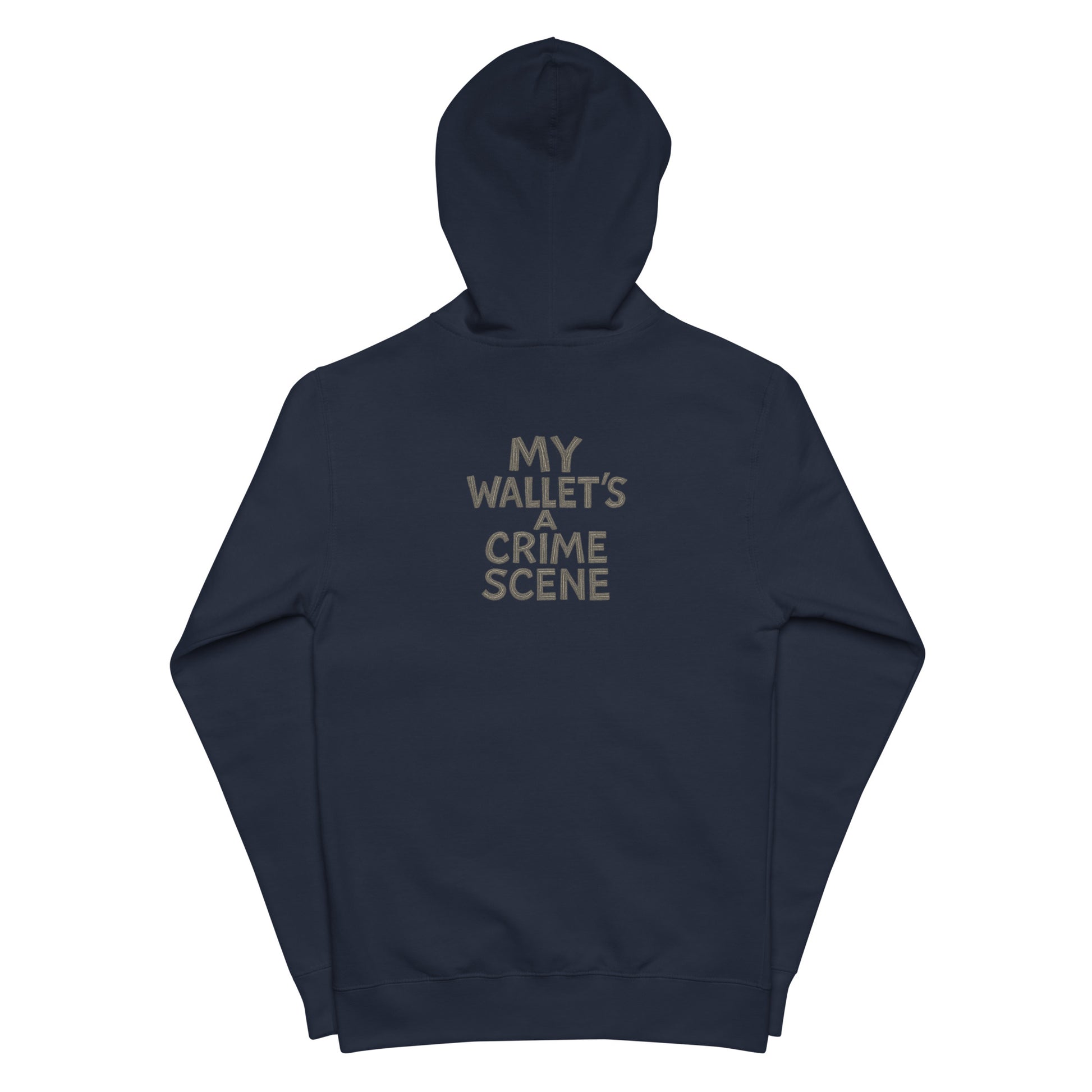 My Wallet's a Crime Scene - Sarcastic Hoodie | PureSarcasm in Hoodie Classic Navy - Back View | Sarcastic Sweatshirt | PureSarcasm