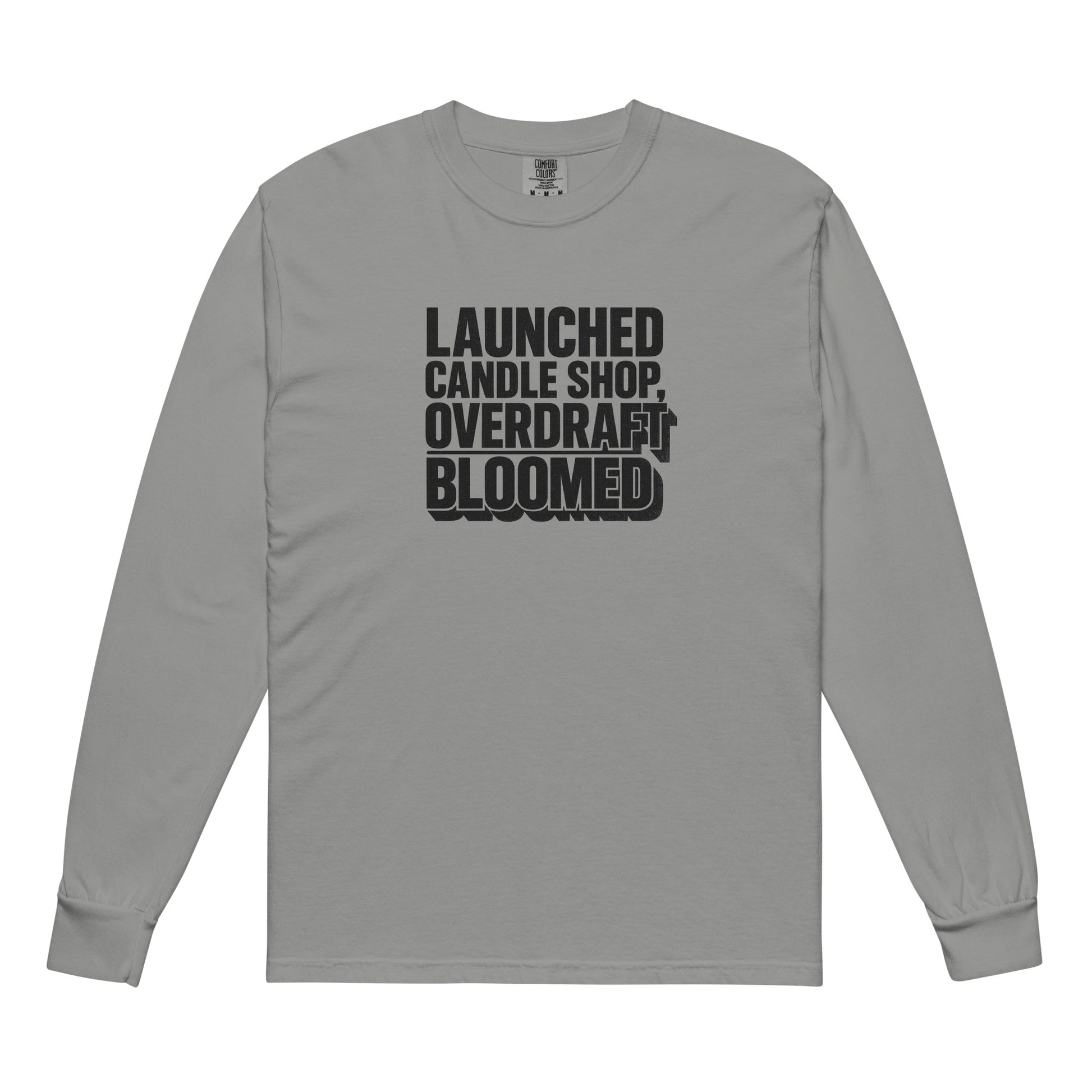 Launched candle shop, overdraft bloomed - Sarcastic Long Sleeve Shirt | PureSarcasm| in Sleeve Shirt Grey - Front View | Sarcastic Long sleeve | PureSarcasm