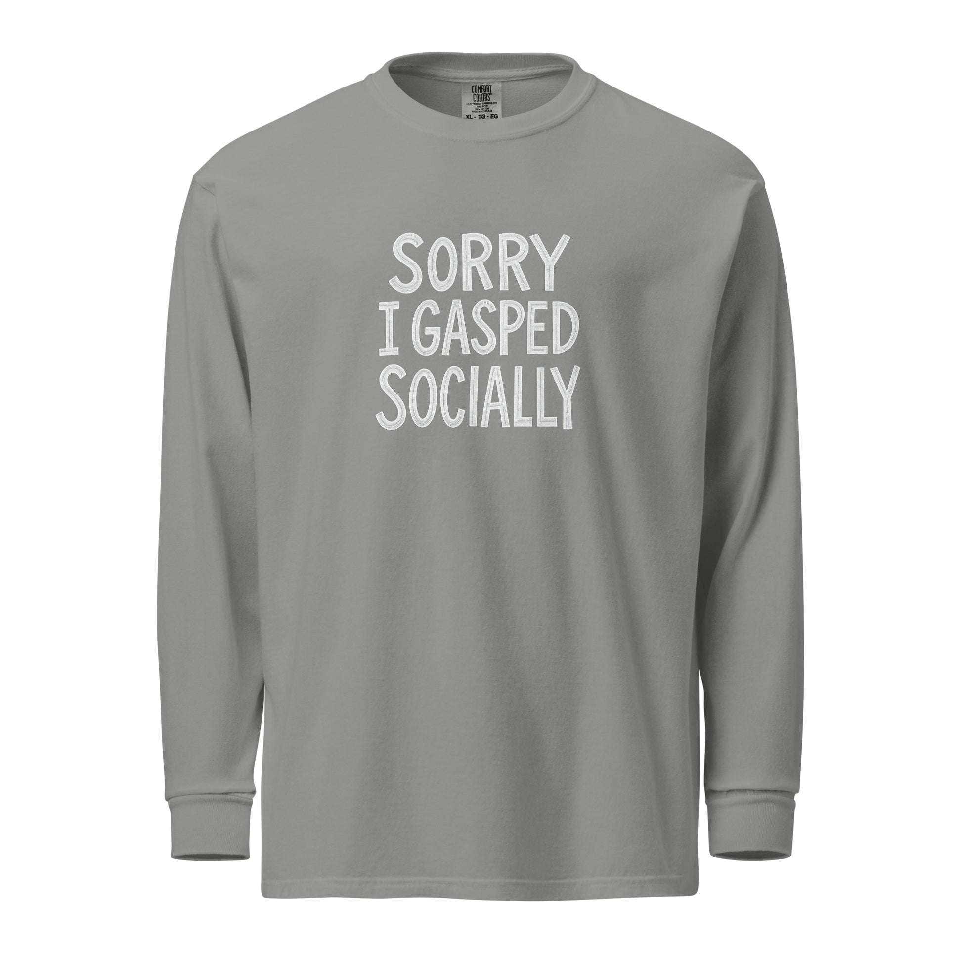 Sorry, I Gasped Socially sarcastic long sleeve shirt - grey, front view