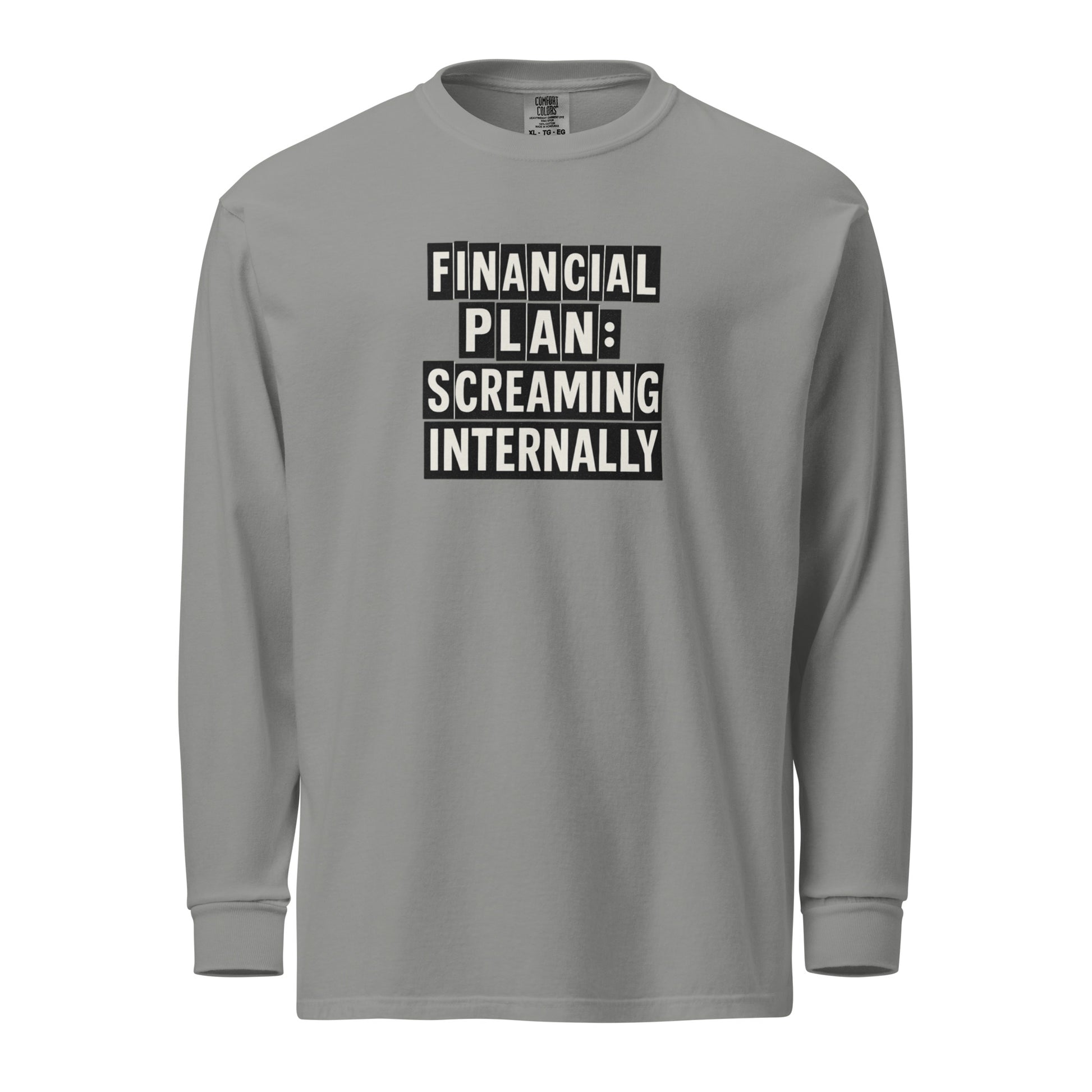 Financial Plan: Screaming Internally sarcastic long sleeve shirt - grey, front view
