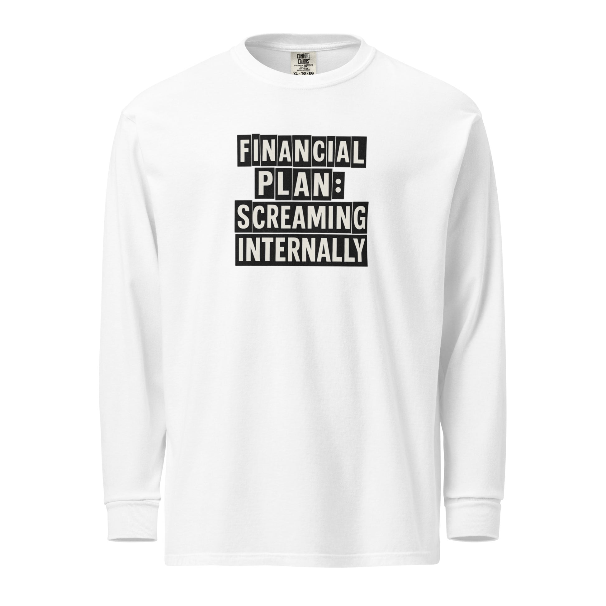 Financial Plan: Screaming Internally sarcastic long sleeve shirt - white, front view