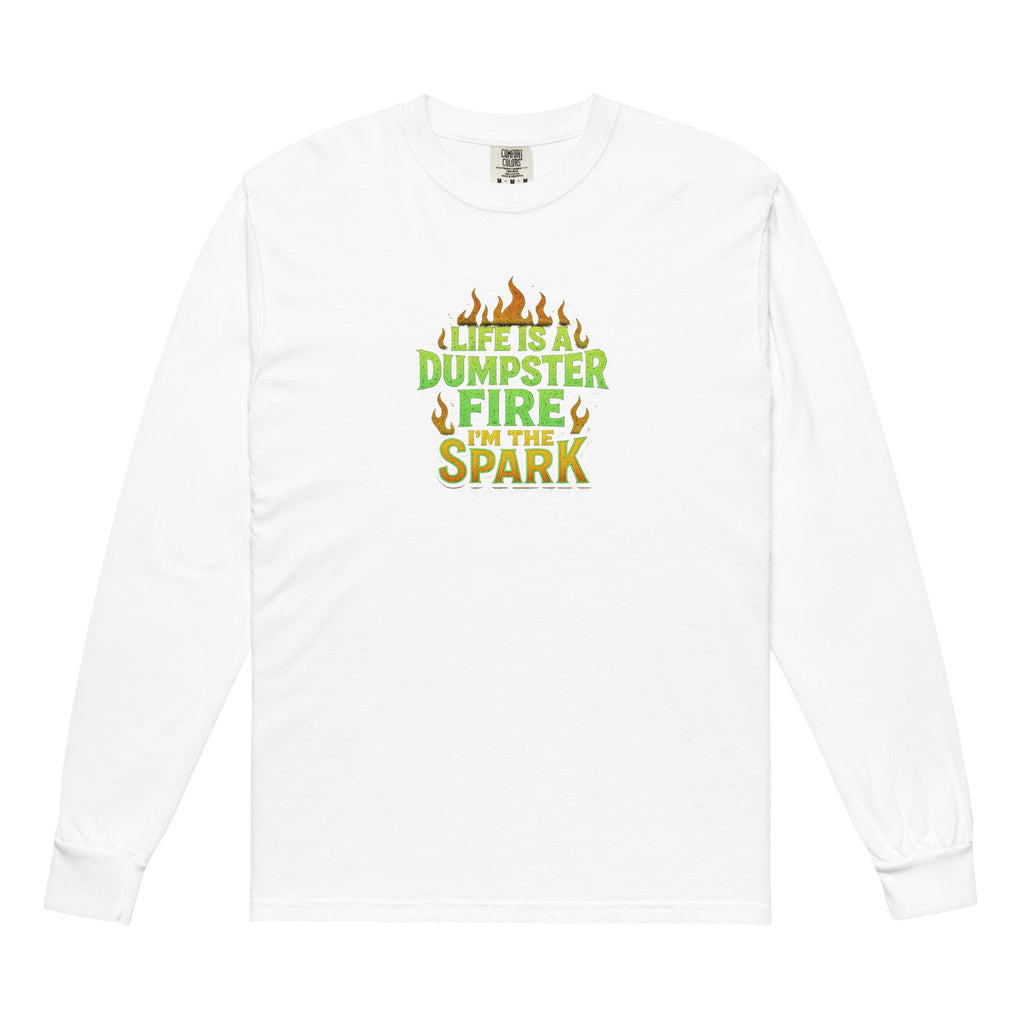 Life Is A Dumpster Fire, I’m The Spark - Sarcastic T-Shirts | PureSarcasm in Sleeve Shirt White - Front View | Sarcastic T-Shirts | PureSarcasm