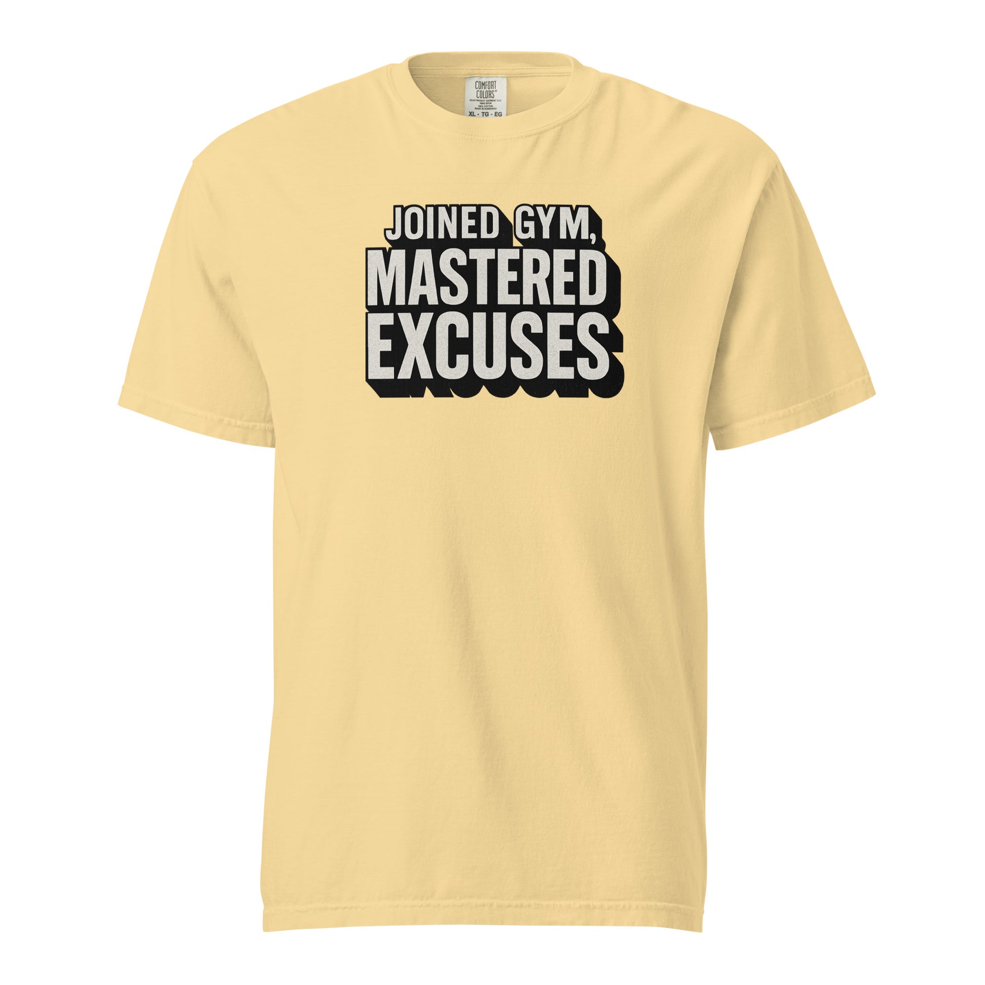 Joined gym, mastered excuses - Sarcastic T-Shirt | PureSarcasm in T Shirt Butter - Front View | Sarcastic T-shirt | PureSarcasm