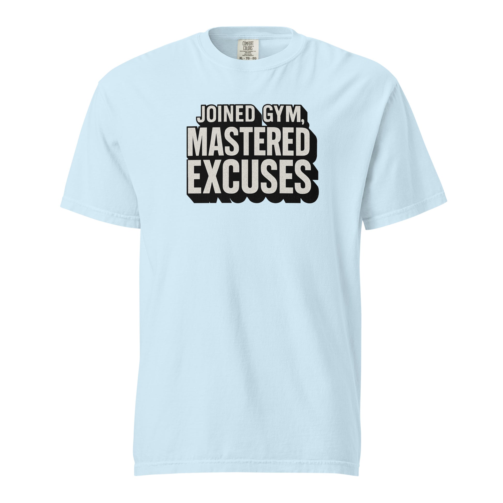 Joined gym, mastered excuses - Sarcastic T-Shirt | PureSarcasm in T Shirt Chambray - Front View | Sarcastic T-shirt | PureSarcasm