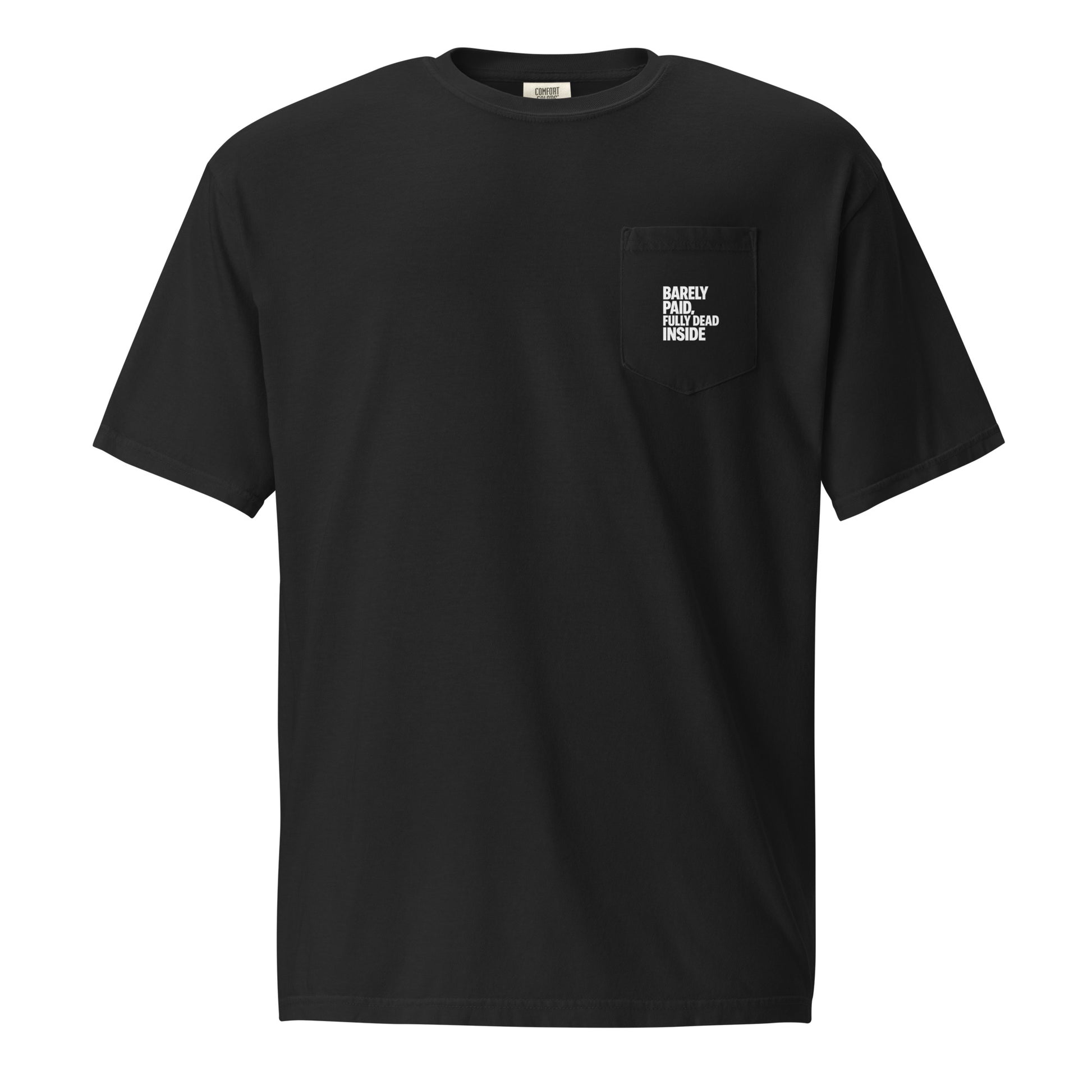 Barely Paid, Fully Dead Inside sarcastic t-shirt - t black, front view