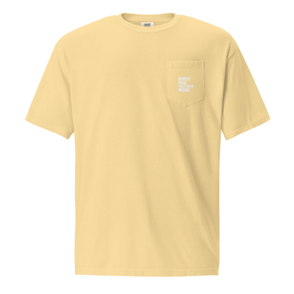 Barely Paid, Fully Dead Inside sarcastic t-shirt - t butter, front view