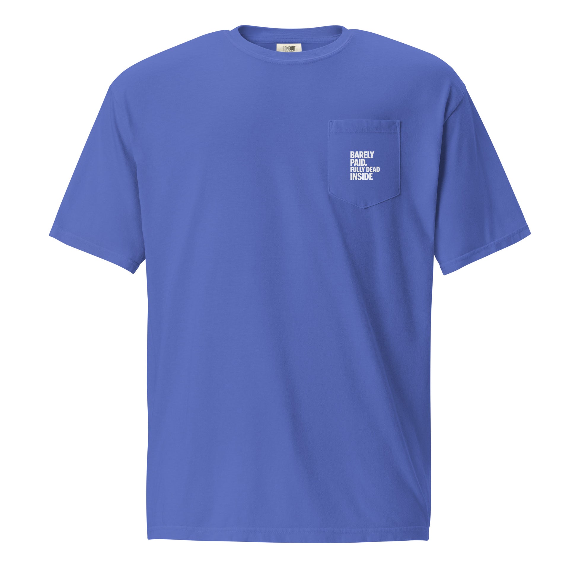 Barely Paid, Fully Dead Inside sarcastic t-shirt - flo blue, front view