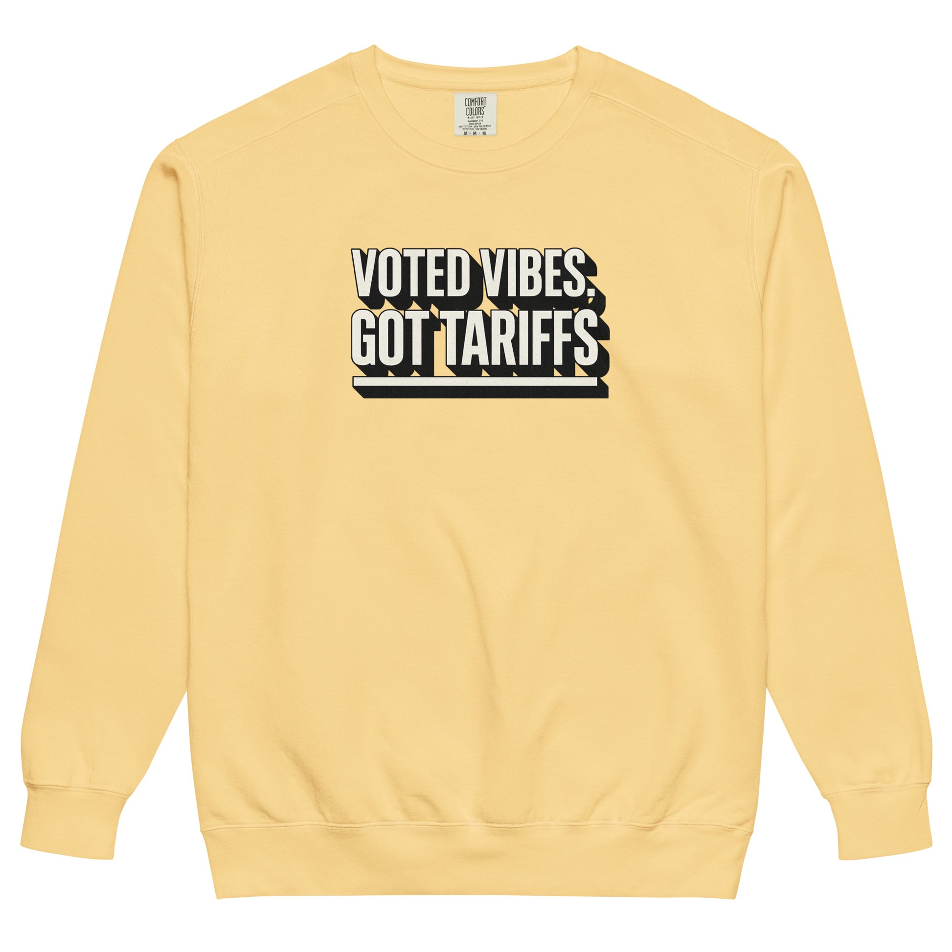 Voted vibes, got tariffs - Sarcastic Sweatshirt | PureSarcasm in Dyed Sweatshirt Butter - Front View | Sarcastic Sweatshirt | PureSarcasm