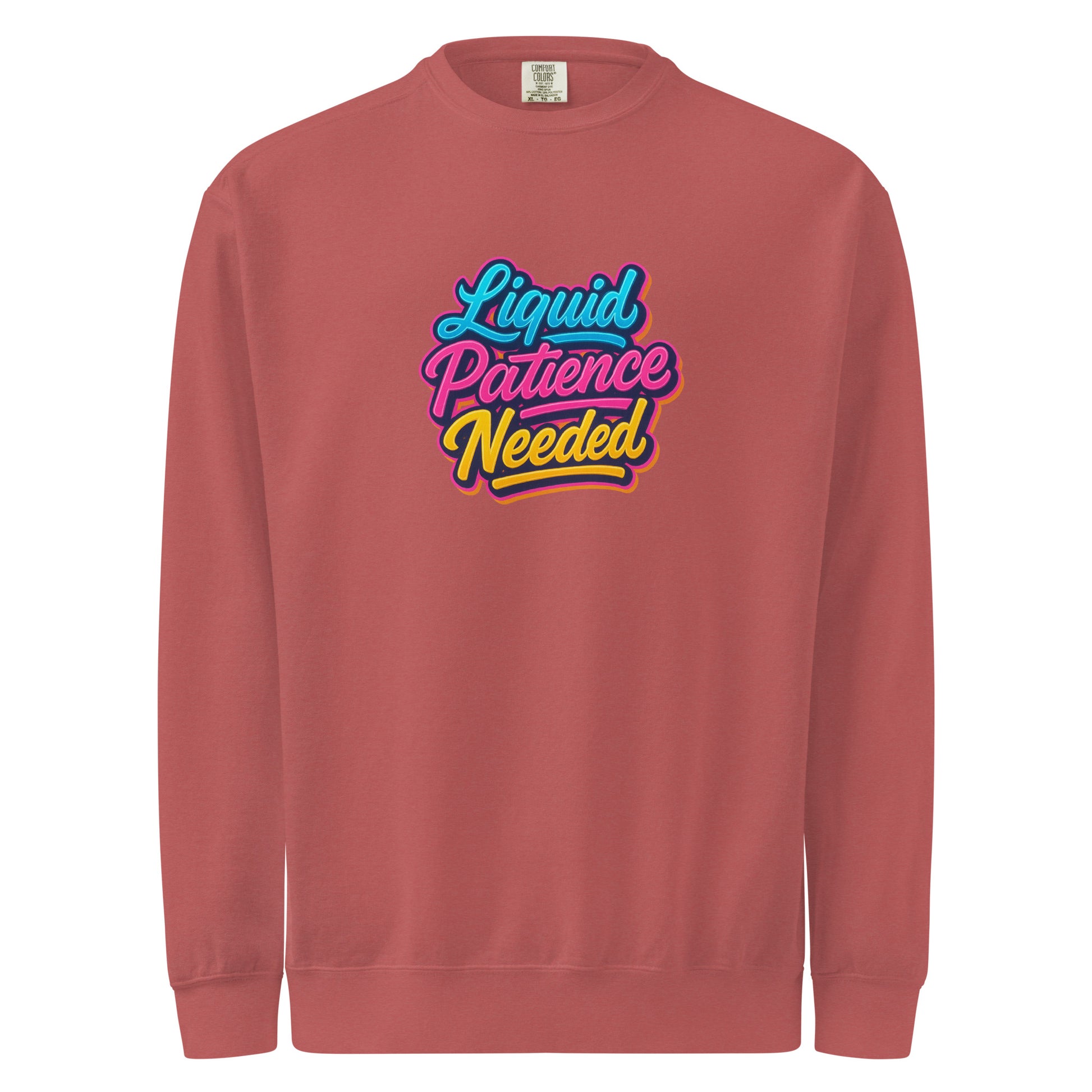 Liquid Patience Needed - Sarcastic Sweatshirts | PureSarcasm in Dyed Sweatshirt Crimson - Front View | Sarcastic Sweatshirts | PureSarcasm