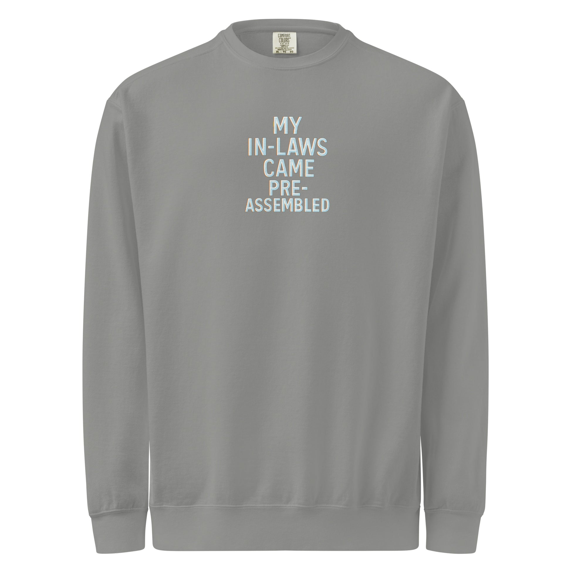 My In-Laws Came Pre-Assembled - Sarcastic Sweatshirt | PureSarcasm in Dyed Sweatshirt Grey - Front View | Sarcastic Sweatshirt | PureSarcasm